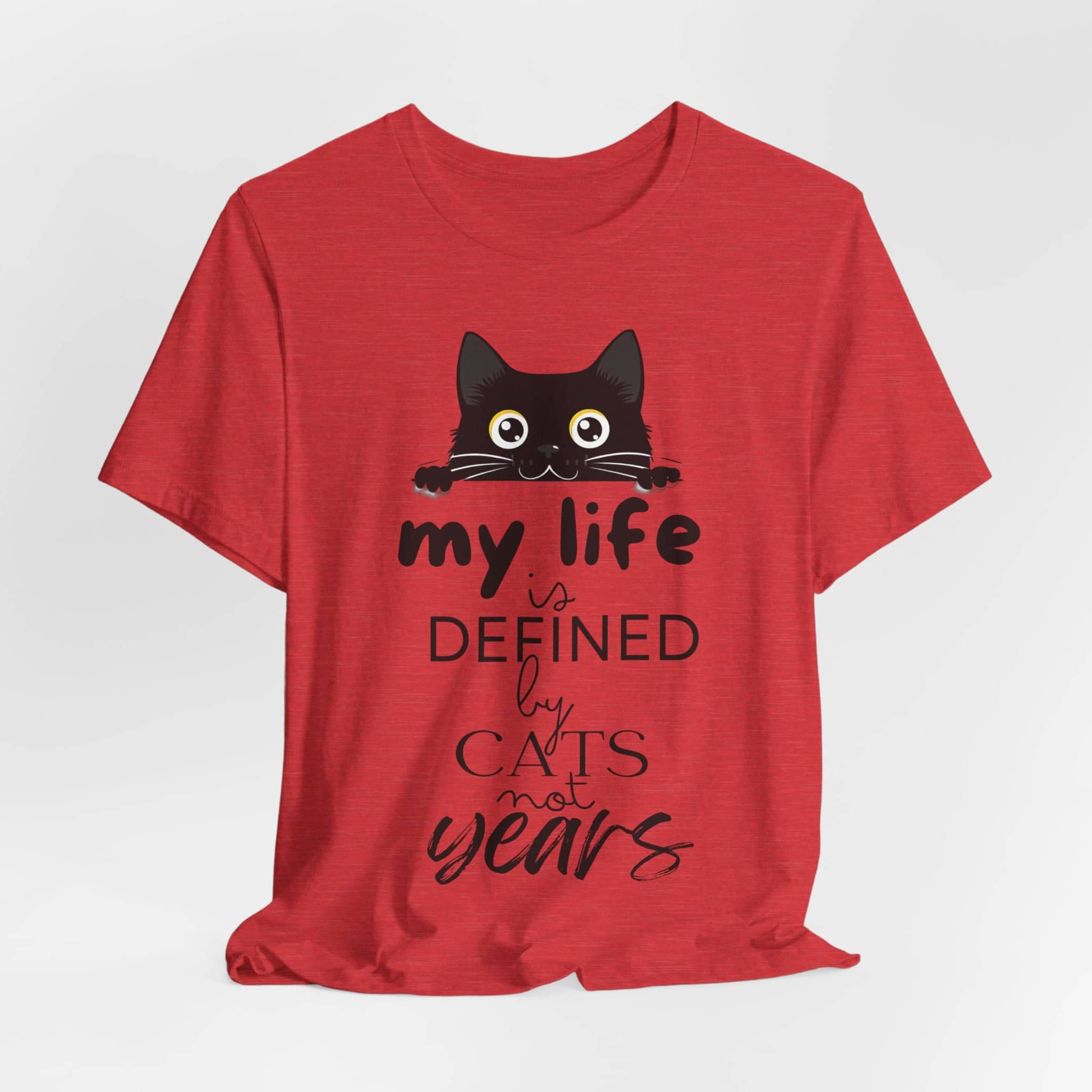 Black Cat T-Shirt - 'My Life is Defined by Cats Not Years' - Unique Cat Lover Tee - Gift for Cat Owners