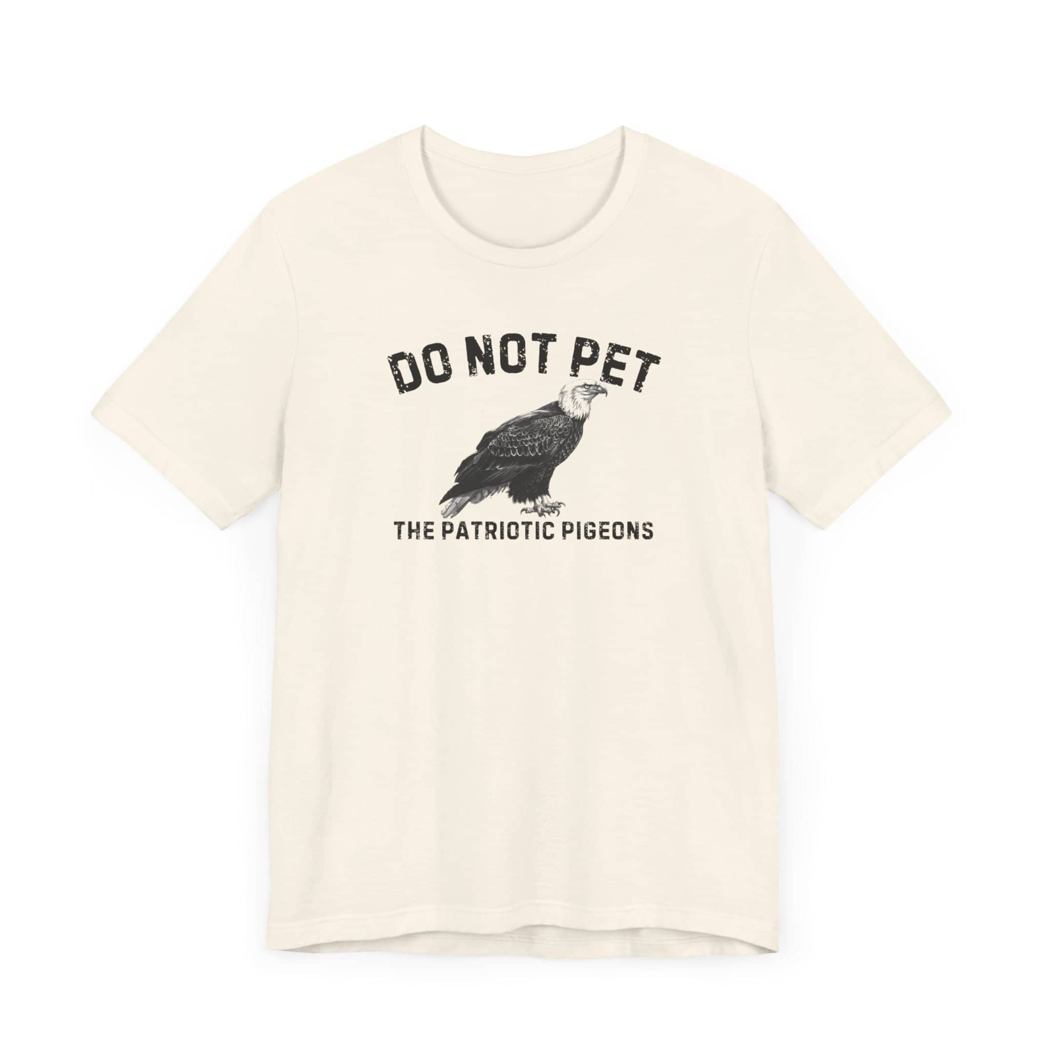 Do Not Pet The Patriotic Pigeons Shirt Funny Eagle Lover Tee