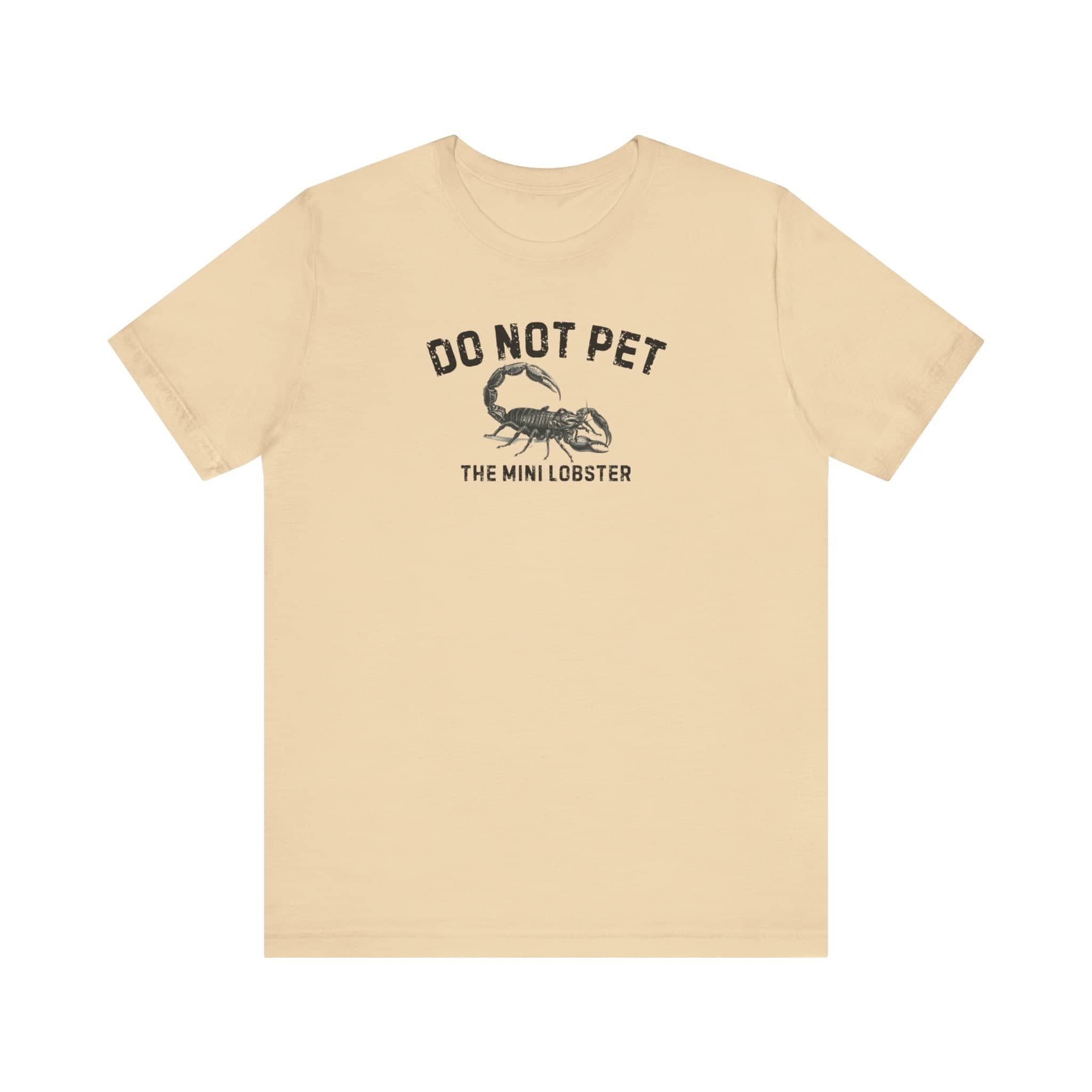 Do Not Pet The Mini Lobster Shirt Funny Scorpion Lover Tee
