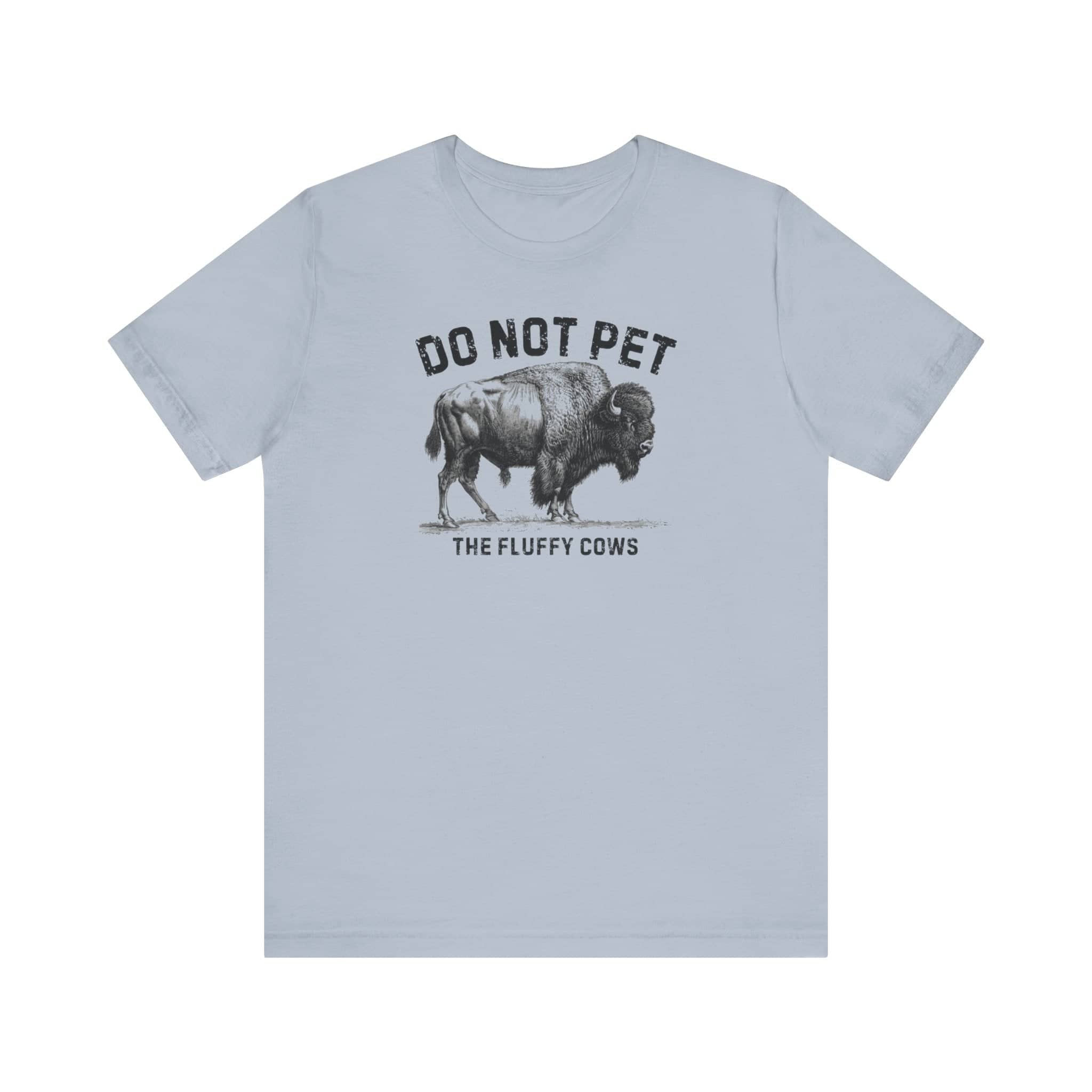 Do Not Pet The Fluffy Cows Shirt Funny Animal Lover Tee