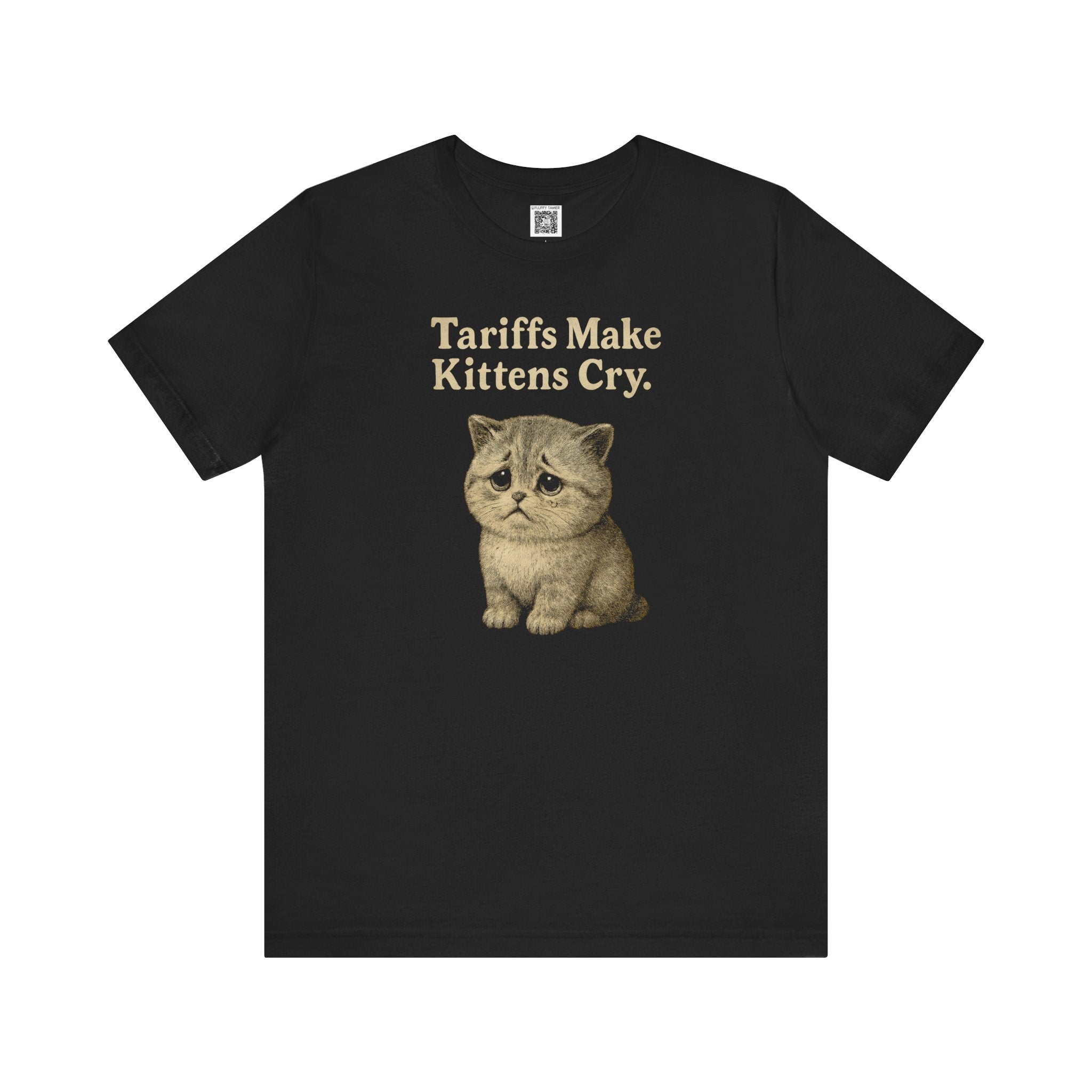 Tariffs Make Kittens Cry T-Shirt
