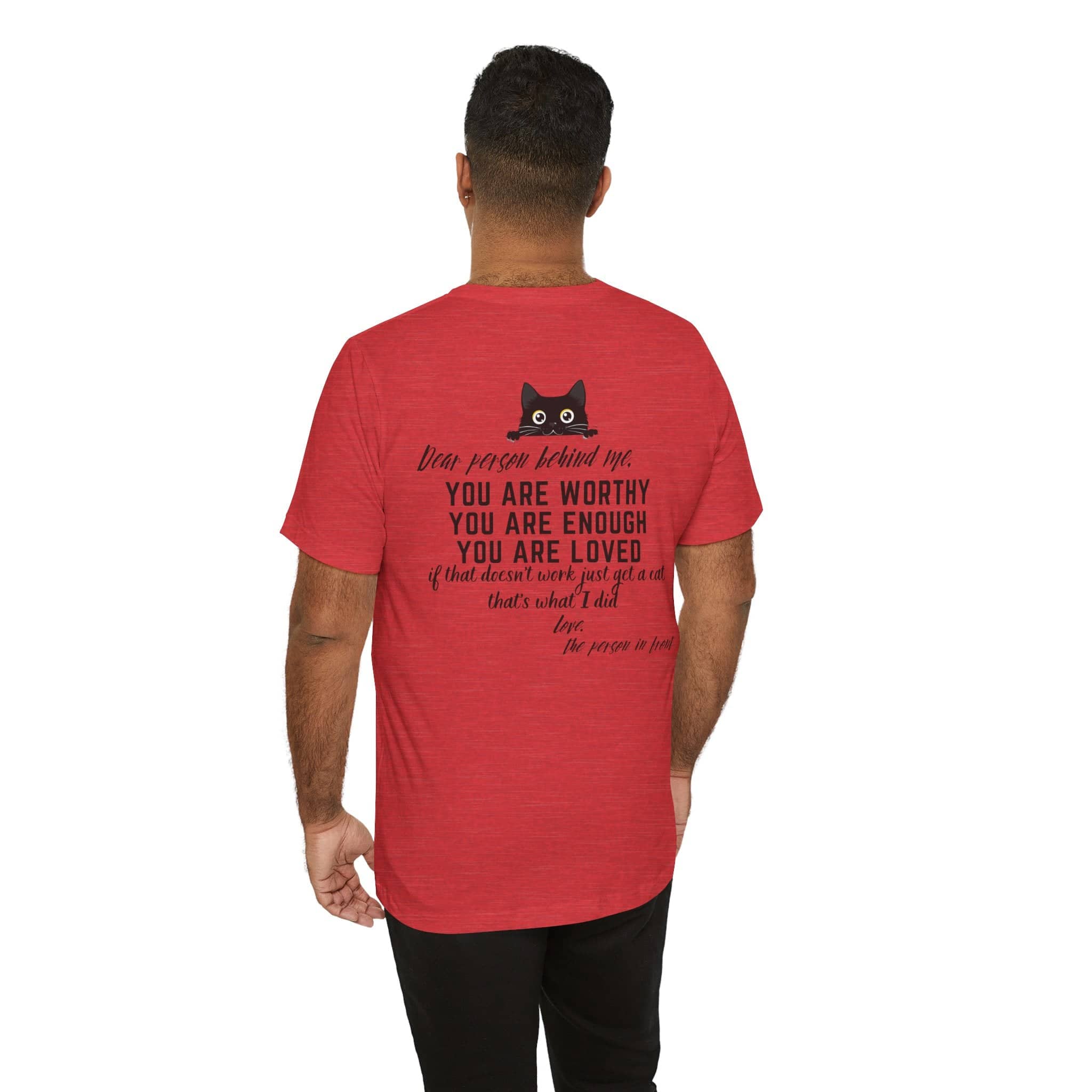 Dear Person Behind Me Cat T-Shirt Inspirational Graphic Tee