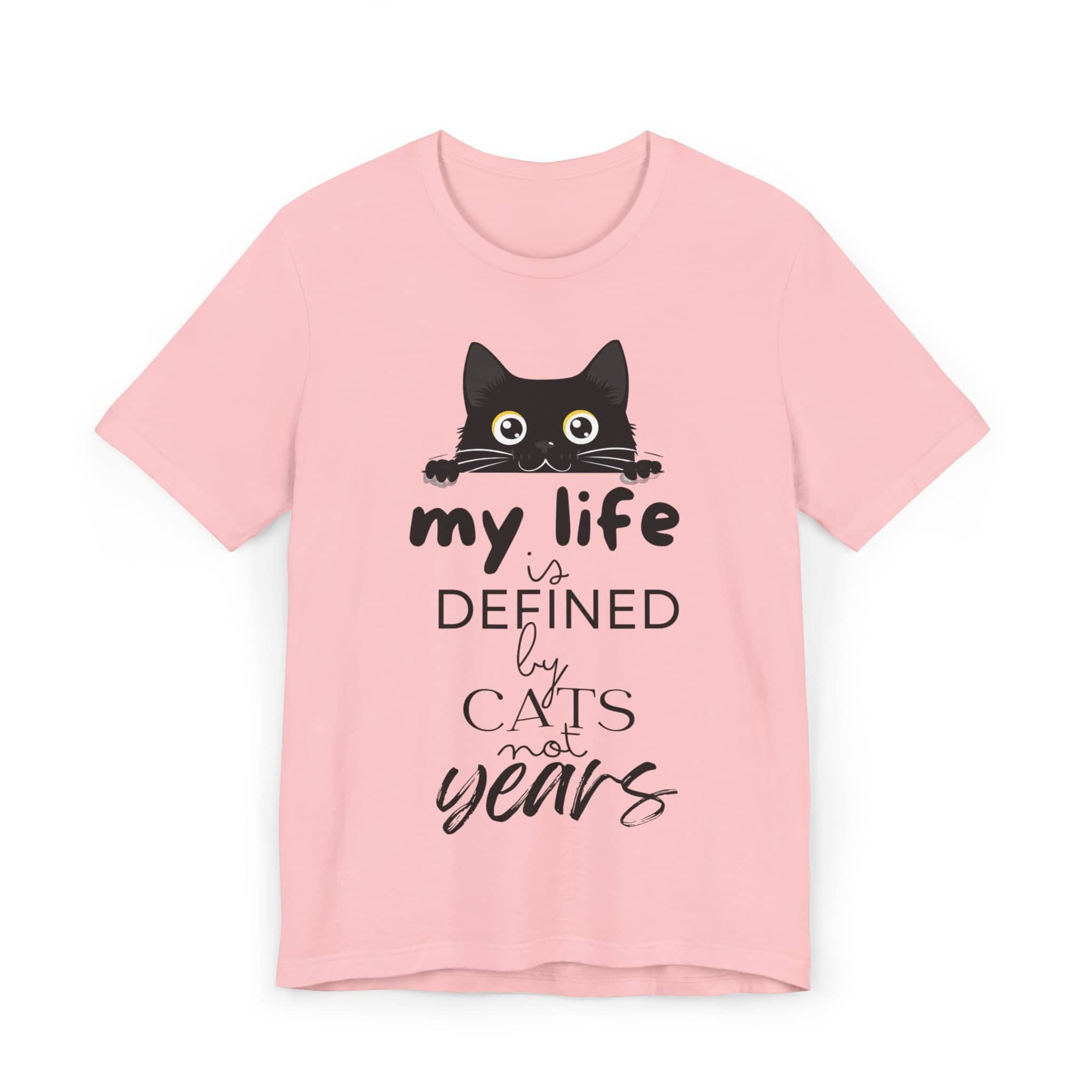 Black Cat T-Shirt - 'My Life is Defined by Cats Not Years' - Unique Cat Lover Tee - Gift for Cat Owners