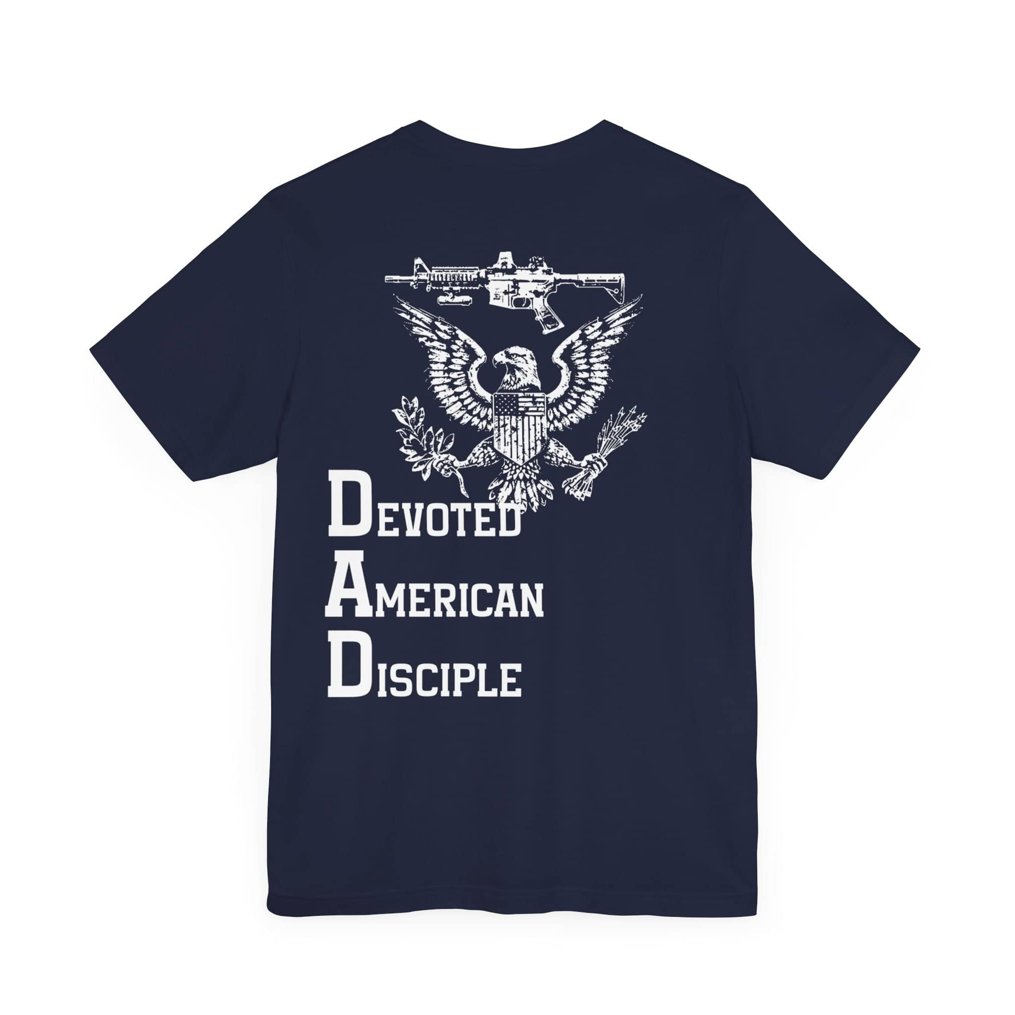 Devoted American Disciple T-Shirt (Back Design), Patriotic Eagle & Rifle Graphic Tee, Bold USA Supporter Shirt, American Pride Military Apparel