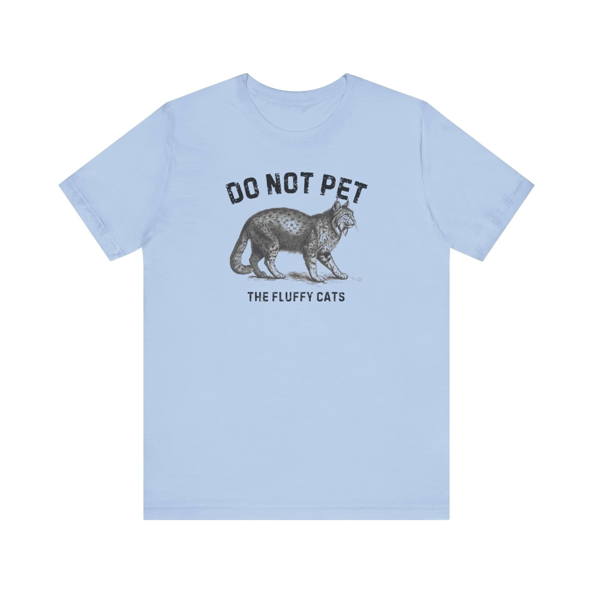 Do Not Pet The Fluffy Cats Shirt Funny Animal Lover Tee