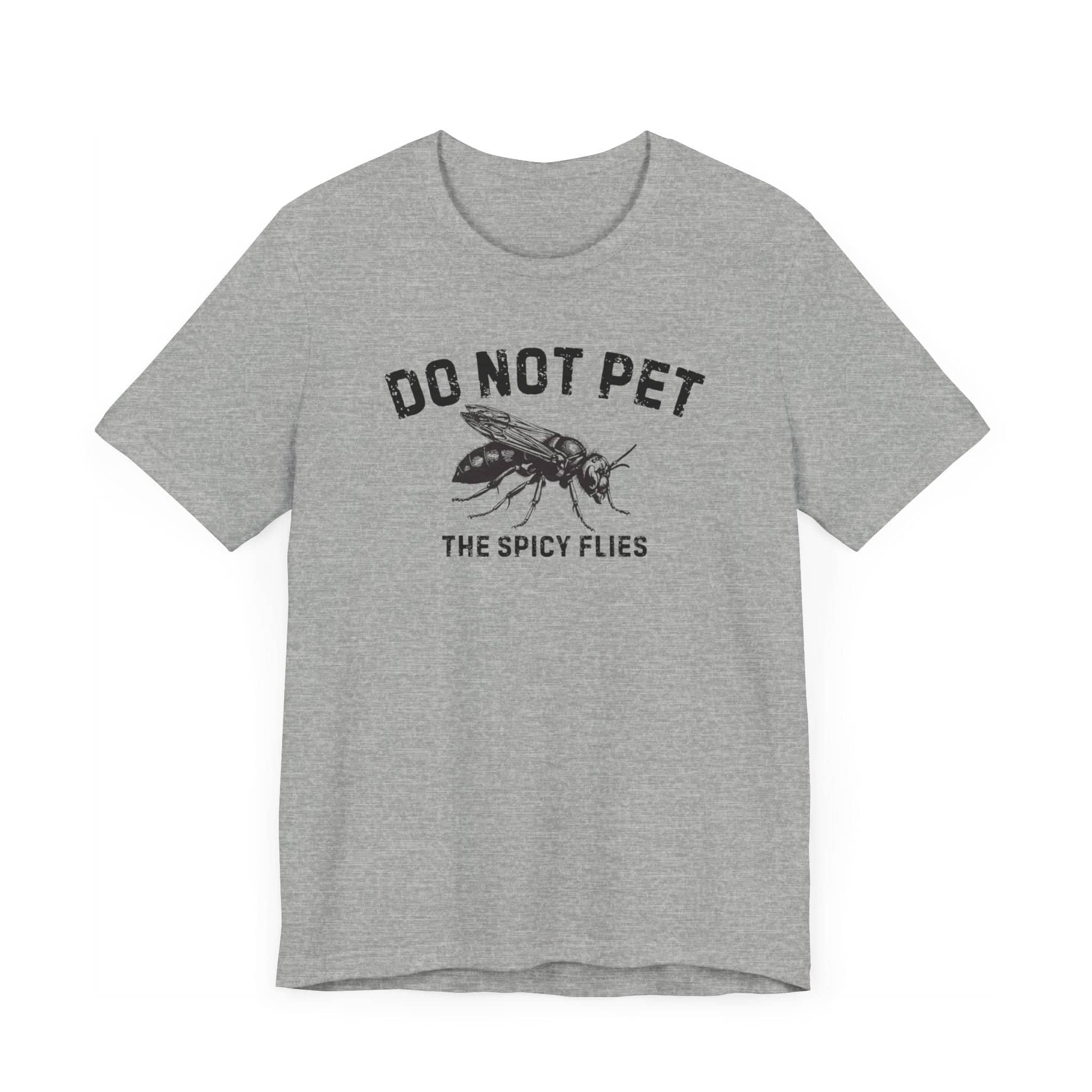 Do Not Pet The Spicy Flies Shirt Funny Wasp Lover Tee