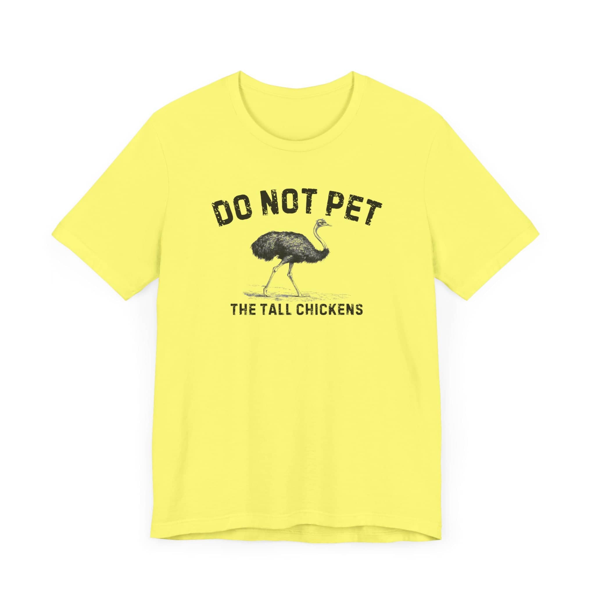 Do Not Pet The Tall Chickens Shirt Funny Ostrich Lover Tee