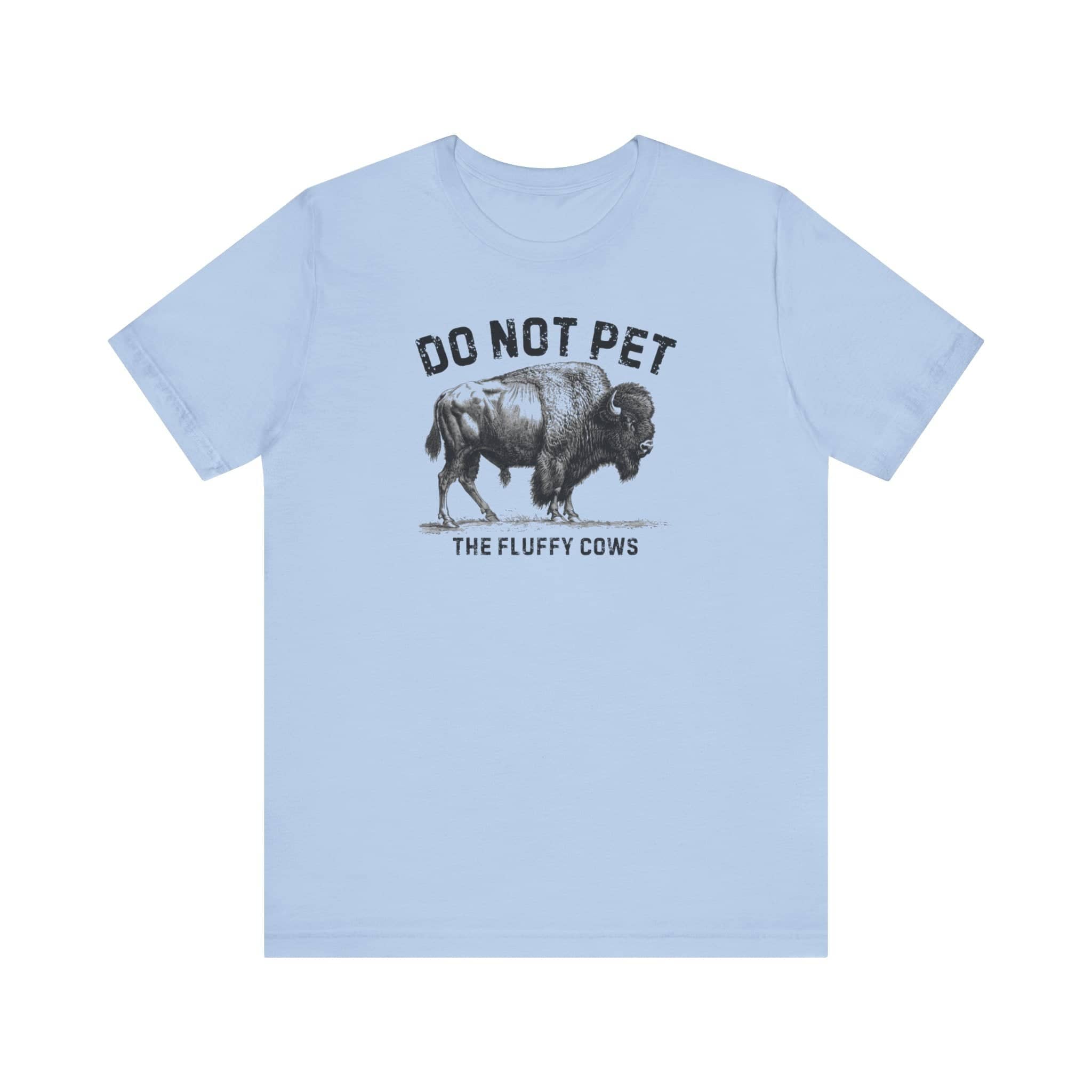 Do Not Pet The Fluffy Cows Shirt Funny Animal Lover Tee