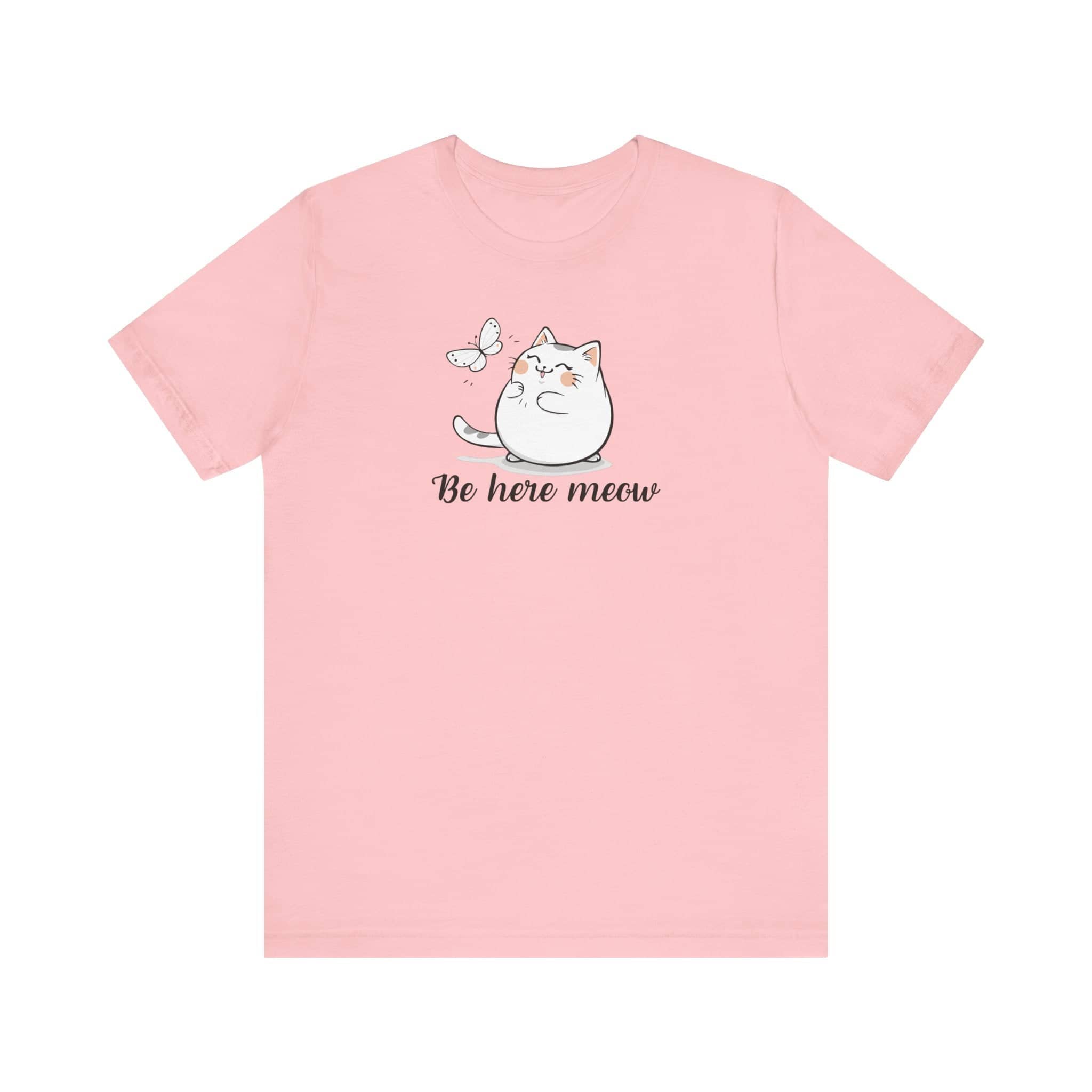 Be Here Meow Cat T-Shirt