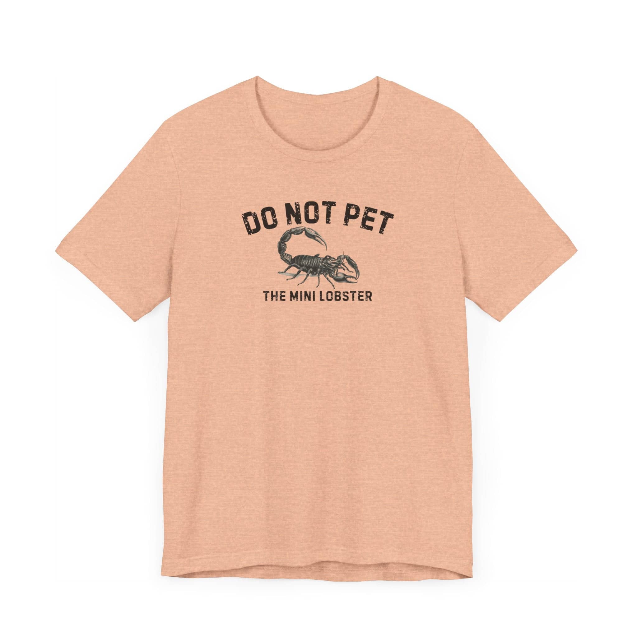 Do Not Pet The Mini Lobster Shirt Funny Scorpion Lover Tee