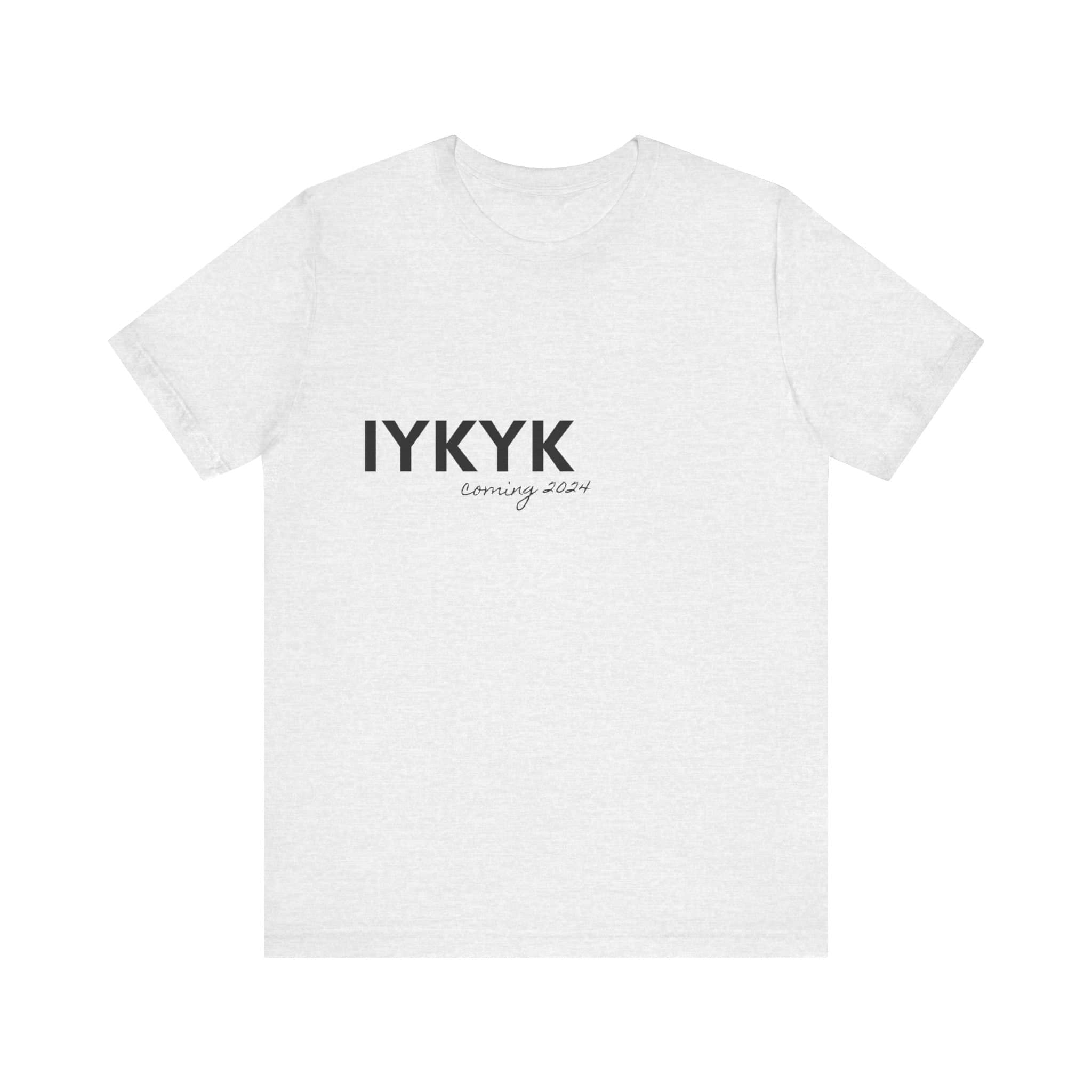 IYKYK Teaser Tee Unisex Jersey Short Sleeve Tee