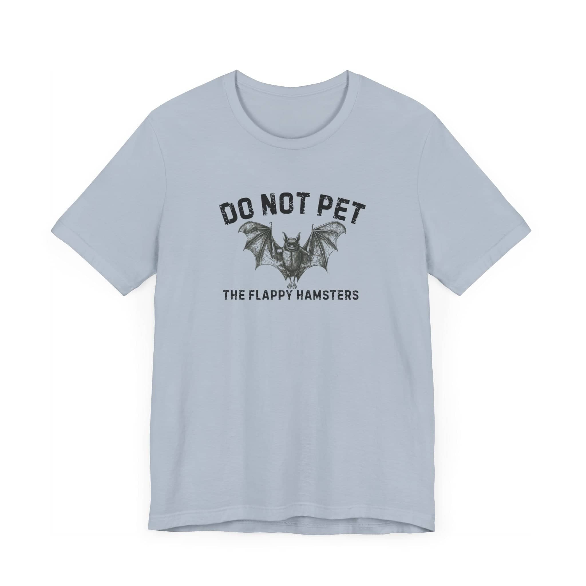 Do Not Pet The Flappy Hamsters Shirt Funny Bat Lover Tee