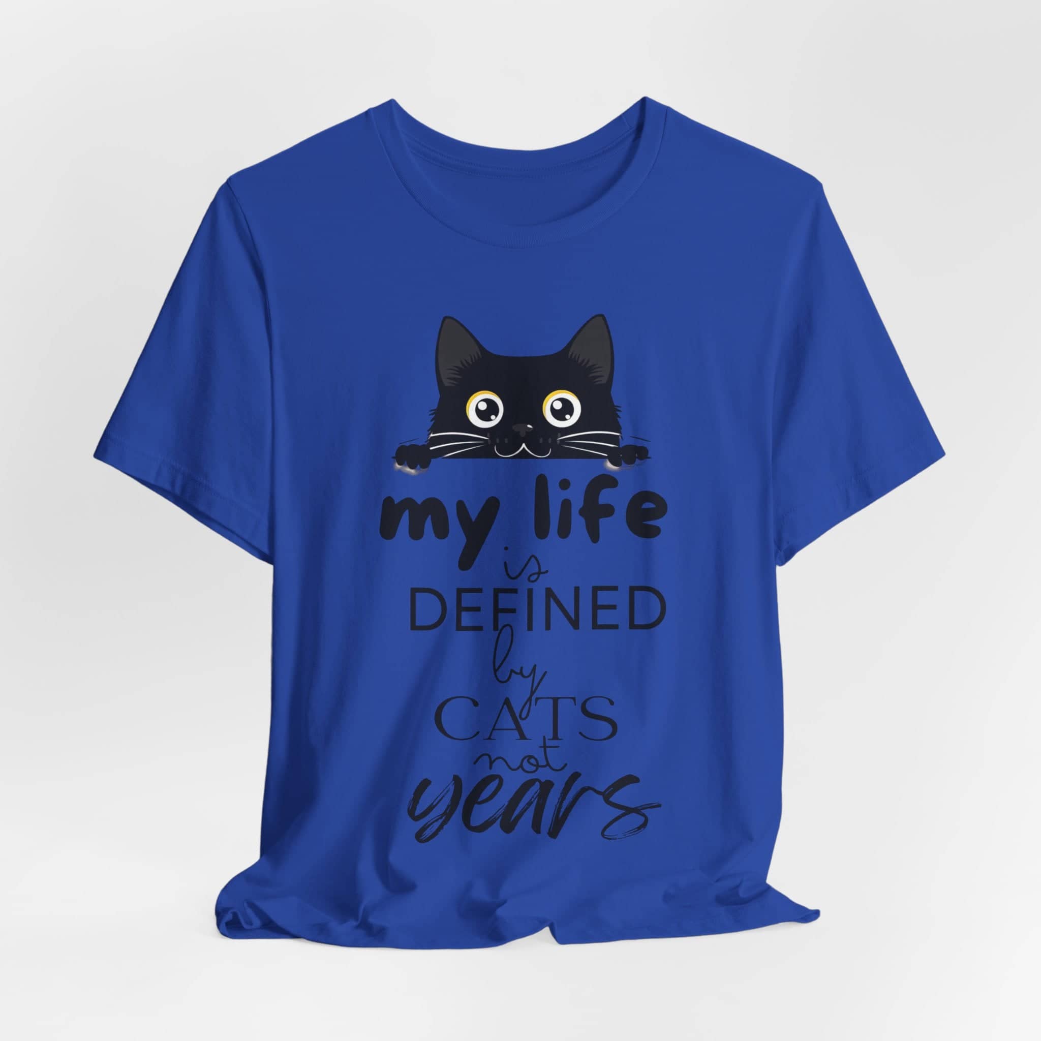 Black Cat T-Shirt - 'My Life is Defined by Cats Not Years' - Unique Cat Lover Tee - Gift for Cat Owners