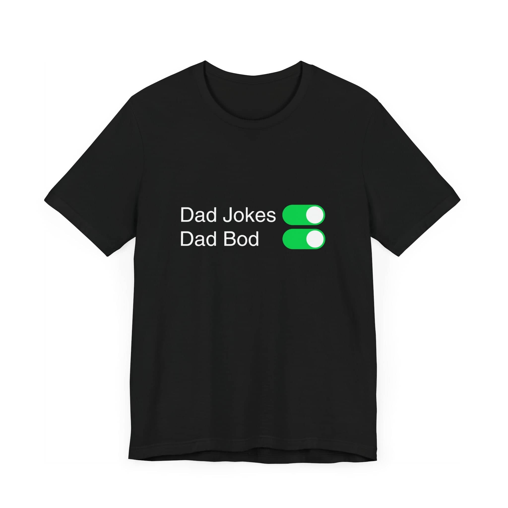 Dad Jokes Dad Bod On Shirt Funny Father’s Day Tee