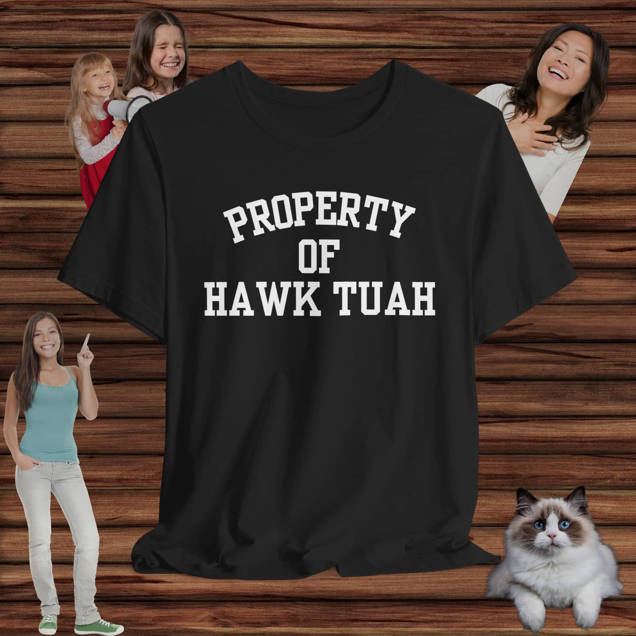Property of Hawk Tuah T-Shirt