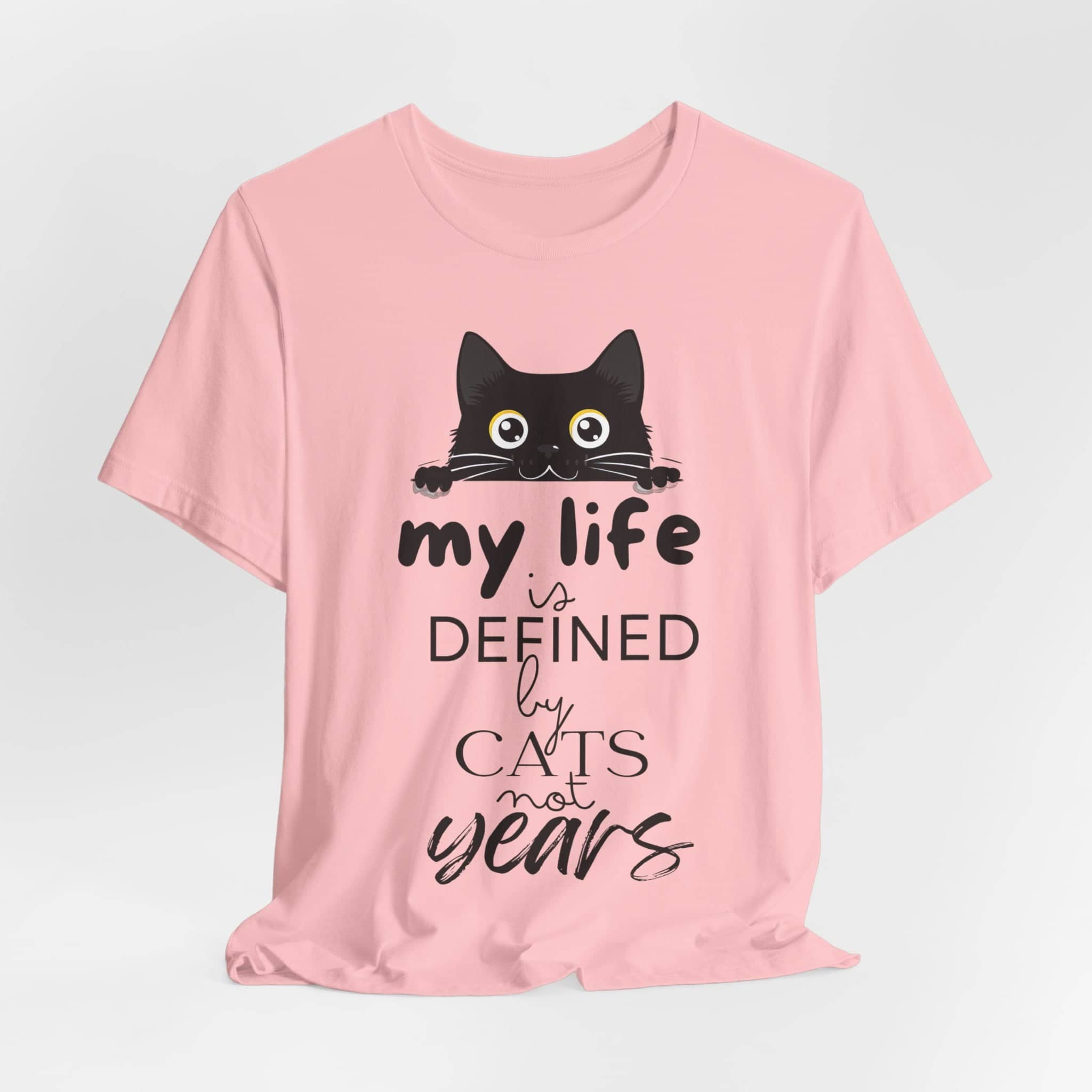 Black Cat T-Shirt - 'My Life is Defined by Cats Not Years' - Unique Cat Lover Tee - Gift for Cat Owners