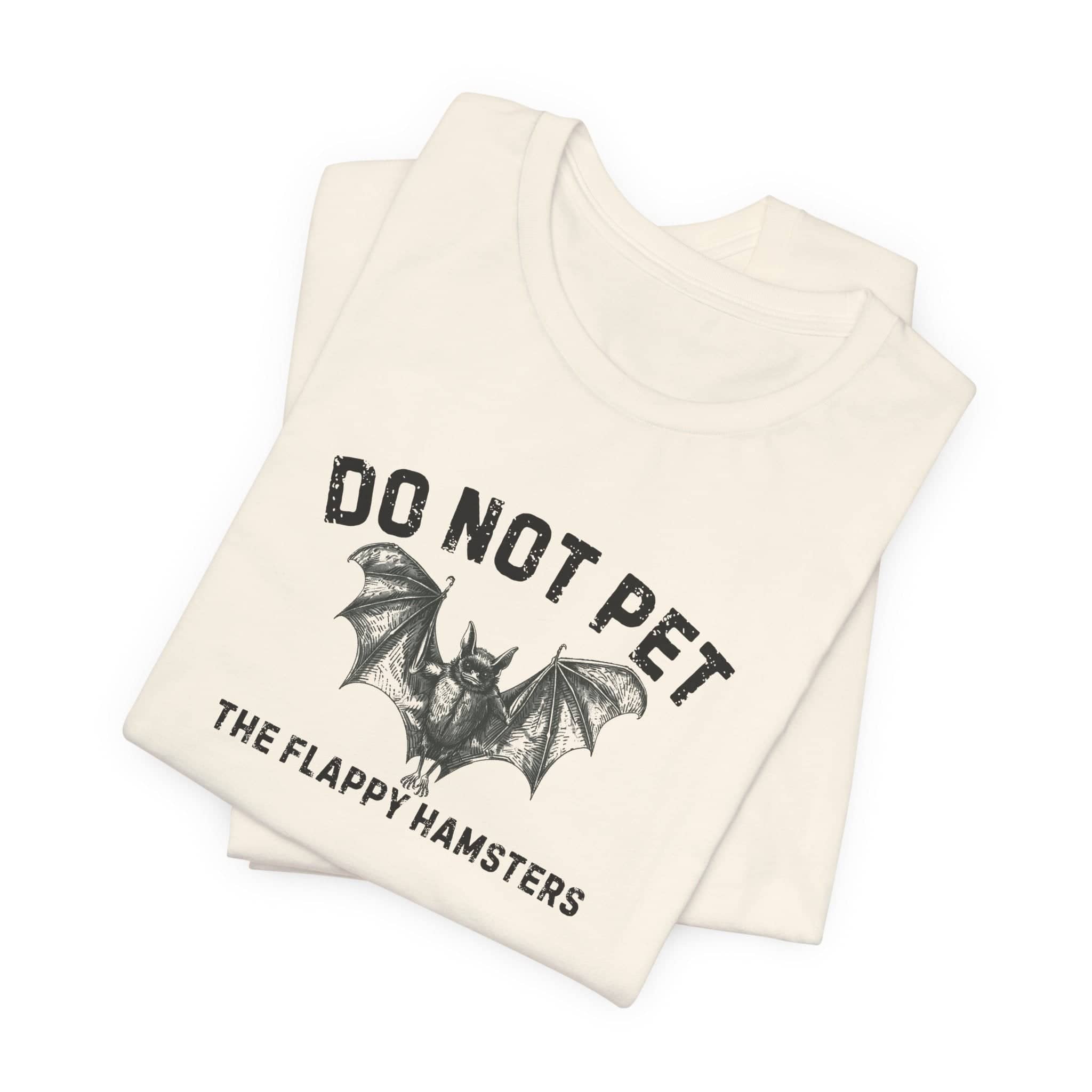 Do Not Pet The Flappy Hamsters Shirt Funny Bat Lover Tee