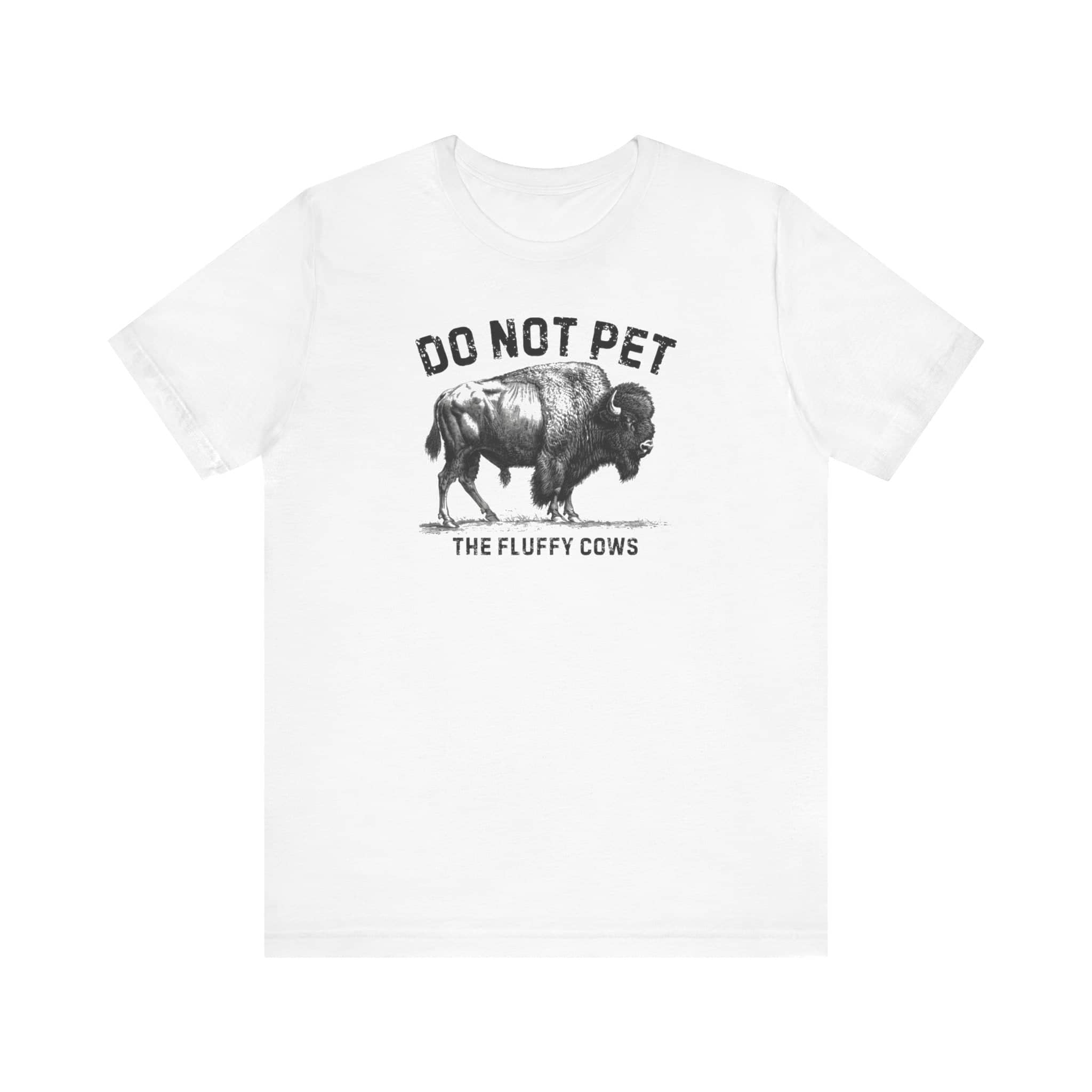 Do Not Pet The Fluffy Cows Shirt Funny Animal Lover Tee