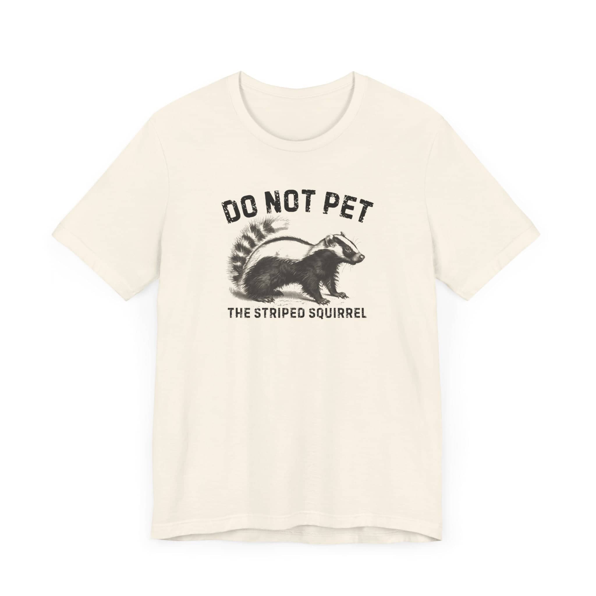 Do Not Pet The Striped Squirrel Shirt Funny Animal Lover Tee