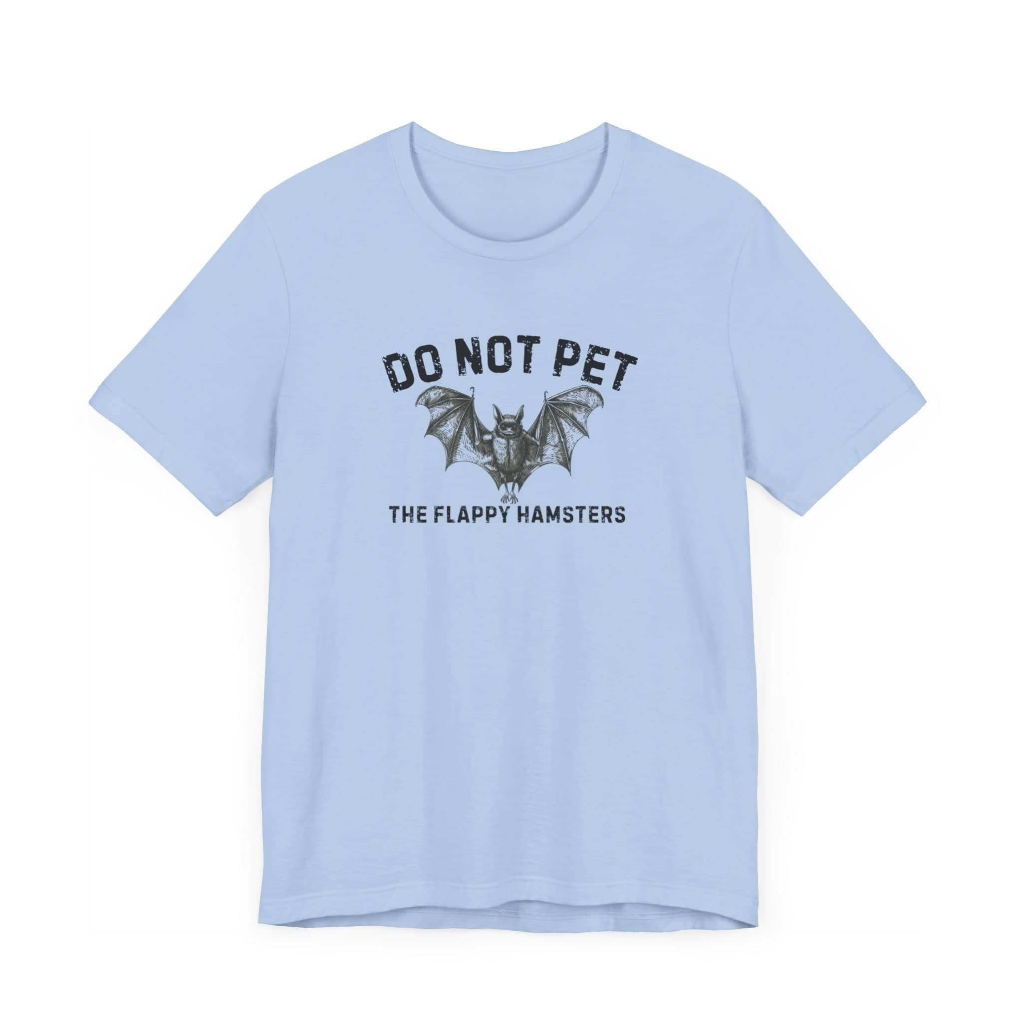 Do Not Pet The Flappy Hamsters Shirt Funny Bat Lover Tee