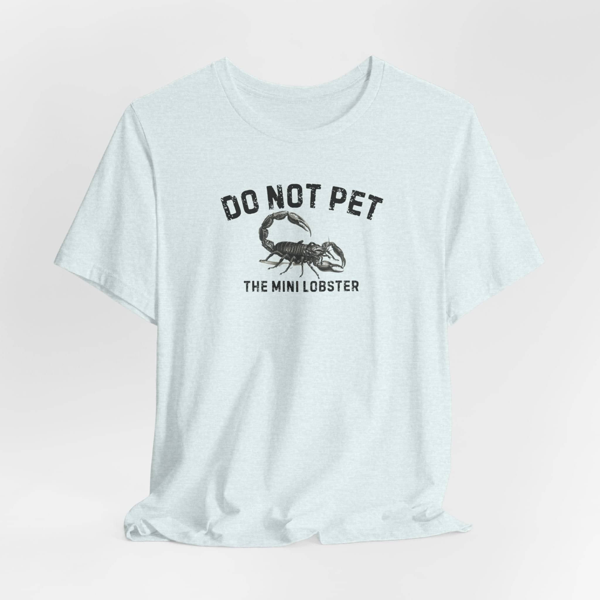 Do Not Pet The Mini Lobster Shirt Funny Scorpion Lover Tee