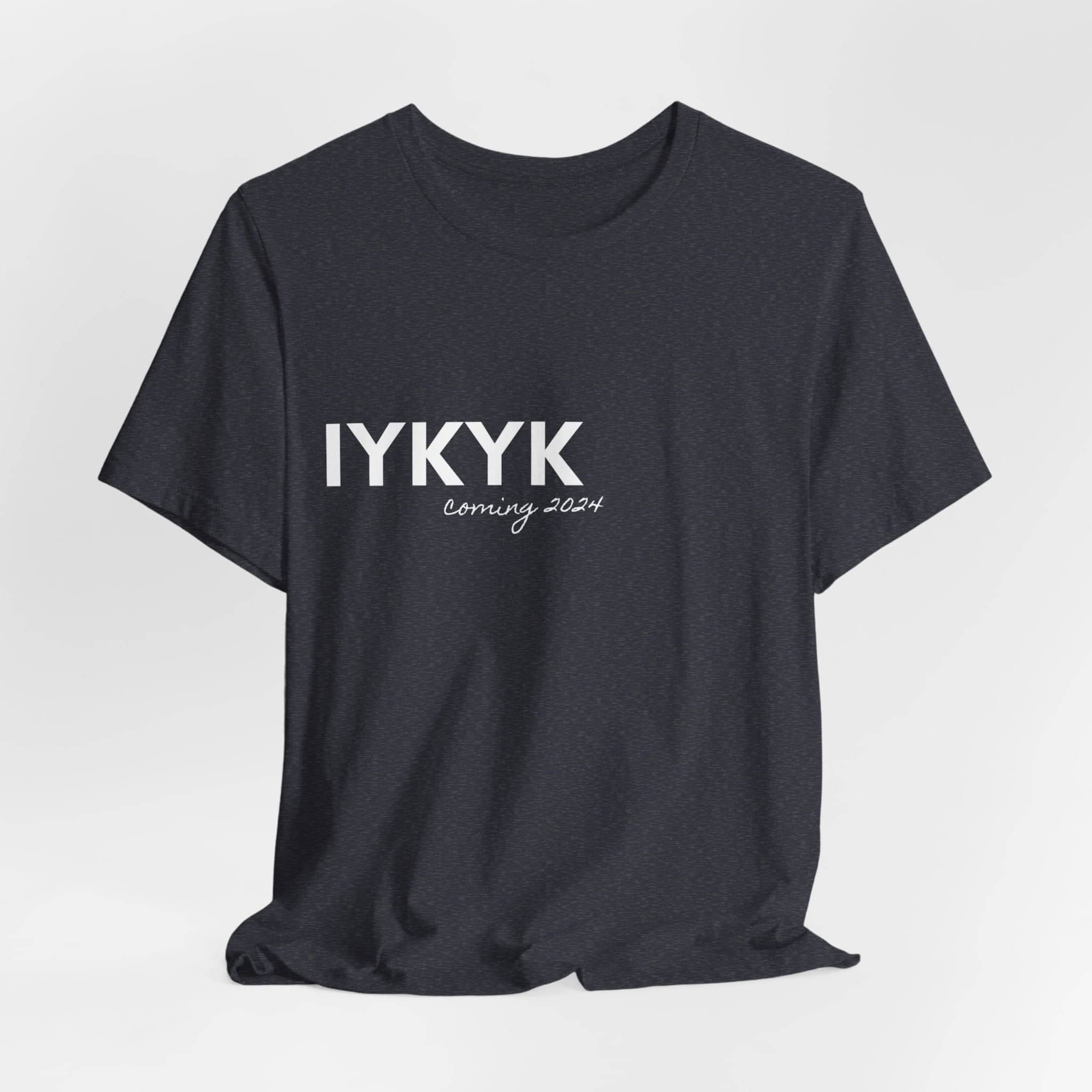 IYKYK Teaser Tee Unisex Jersey Short Sleeve Tee