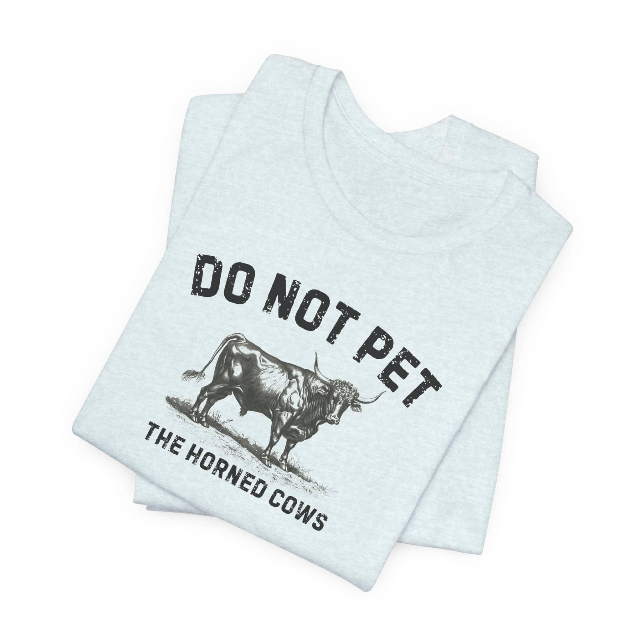 Do Not Pet The Horned Cows Shirt Funny Bull Lover Tee