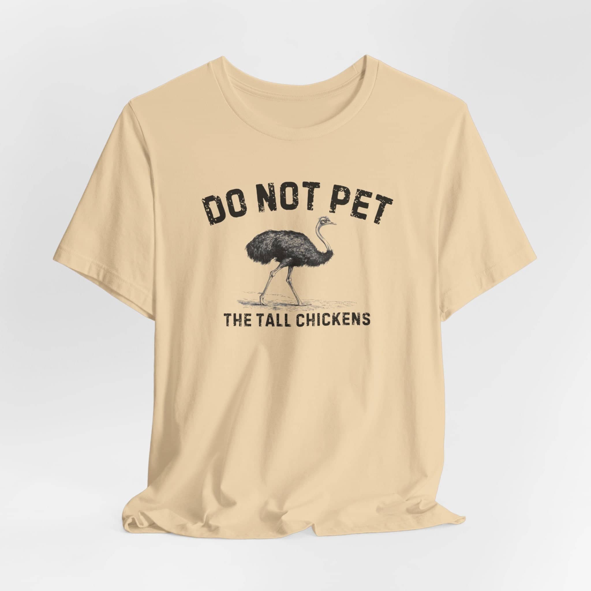 Do Not Pet The Tall Chickens Shirt Funny Ostrich Lover Tee