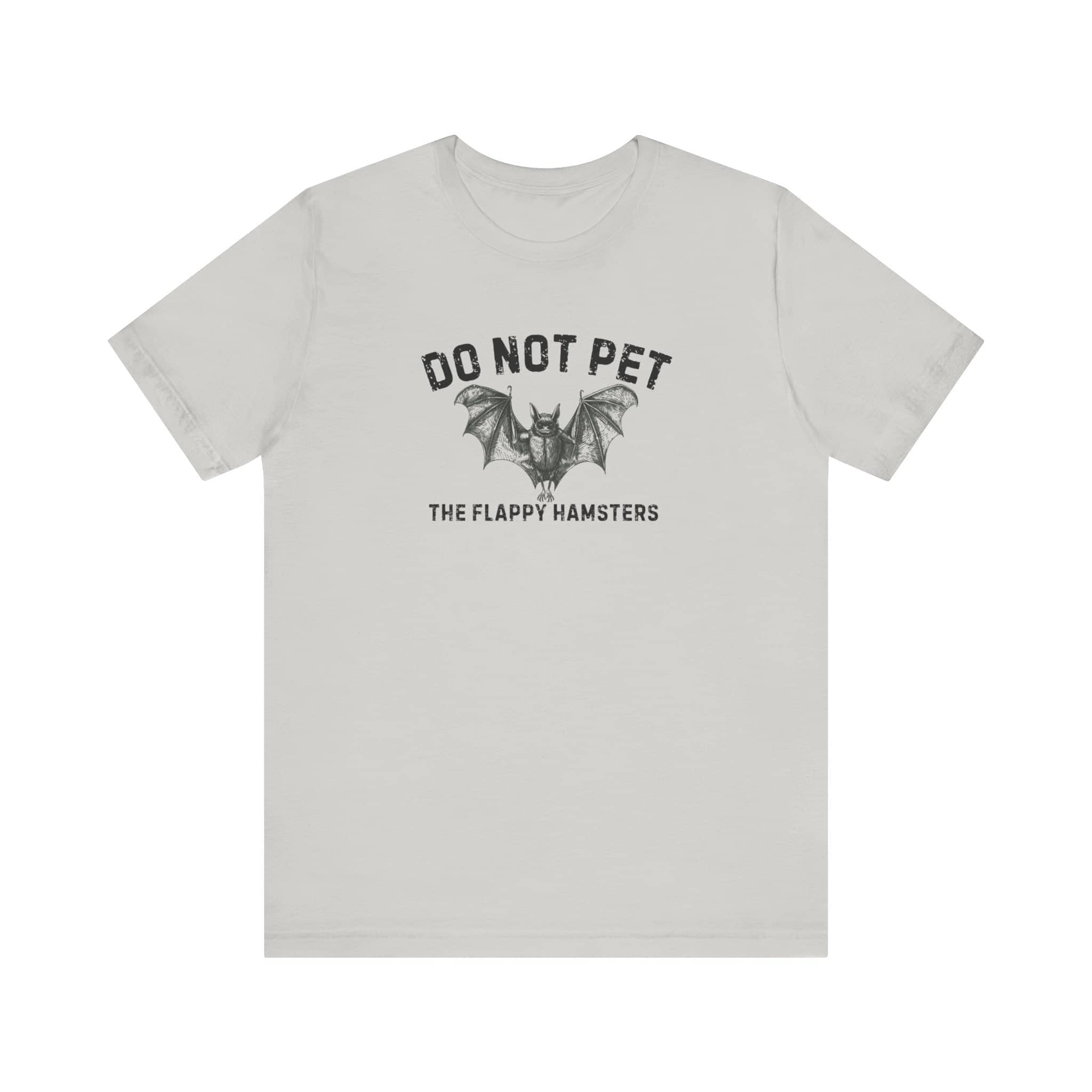 Do Not Pet The Flappy Hamsters Shirt Funny Bat Lover Tee