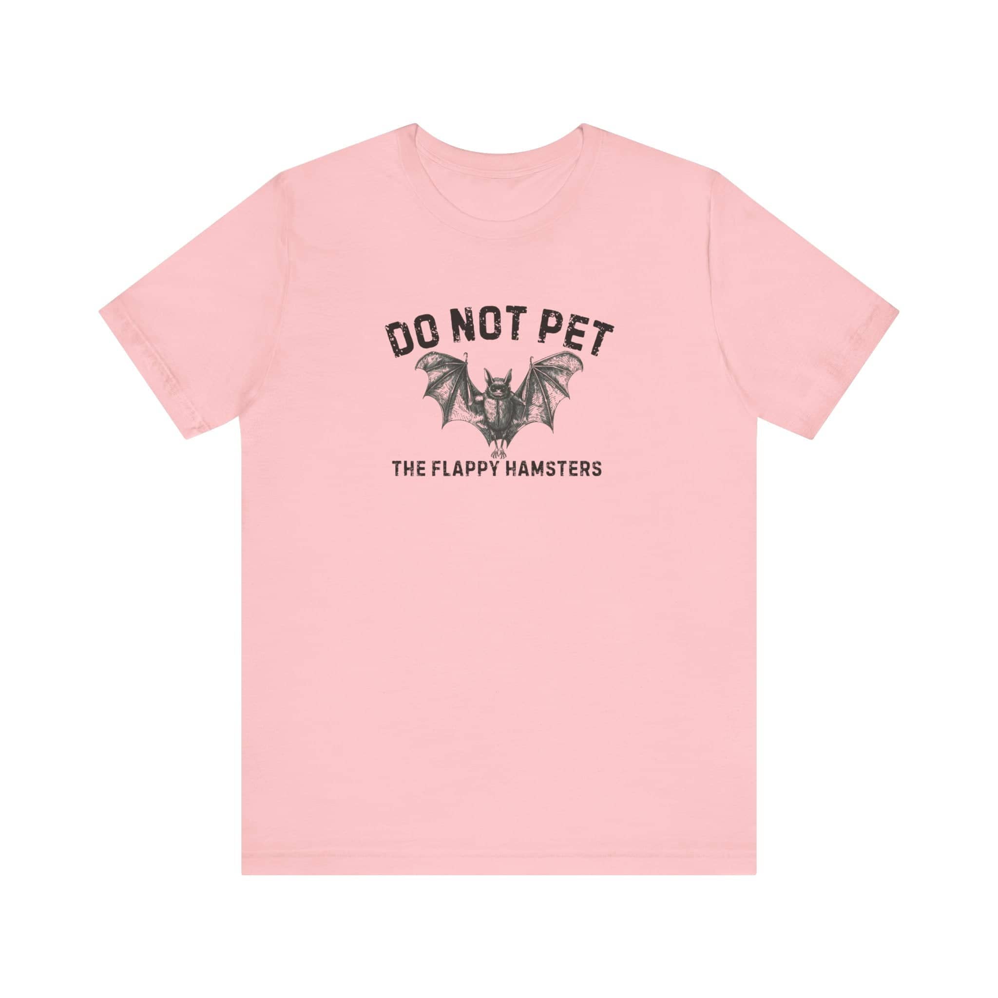 Do Not Pet The Flappy Hamsters Shirt Funny Bat Lover Tee