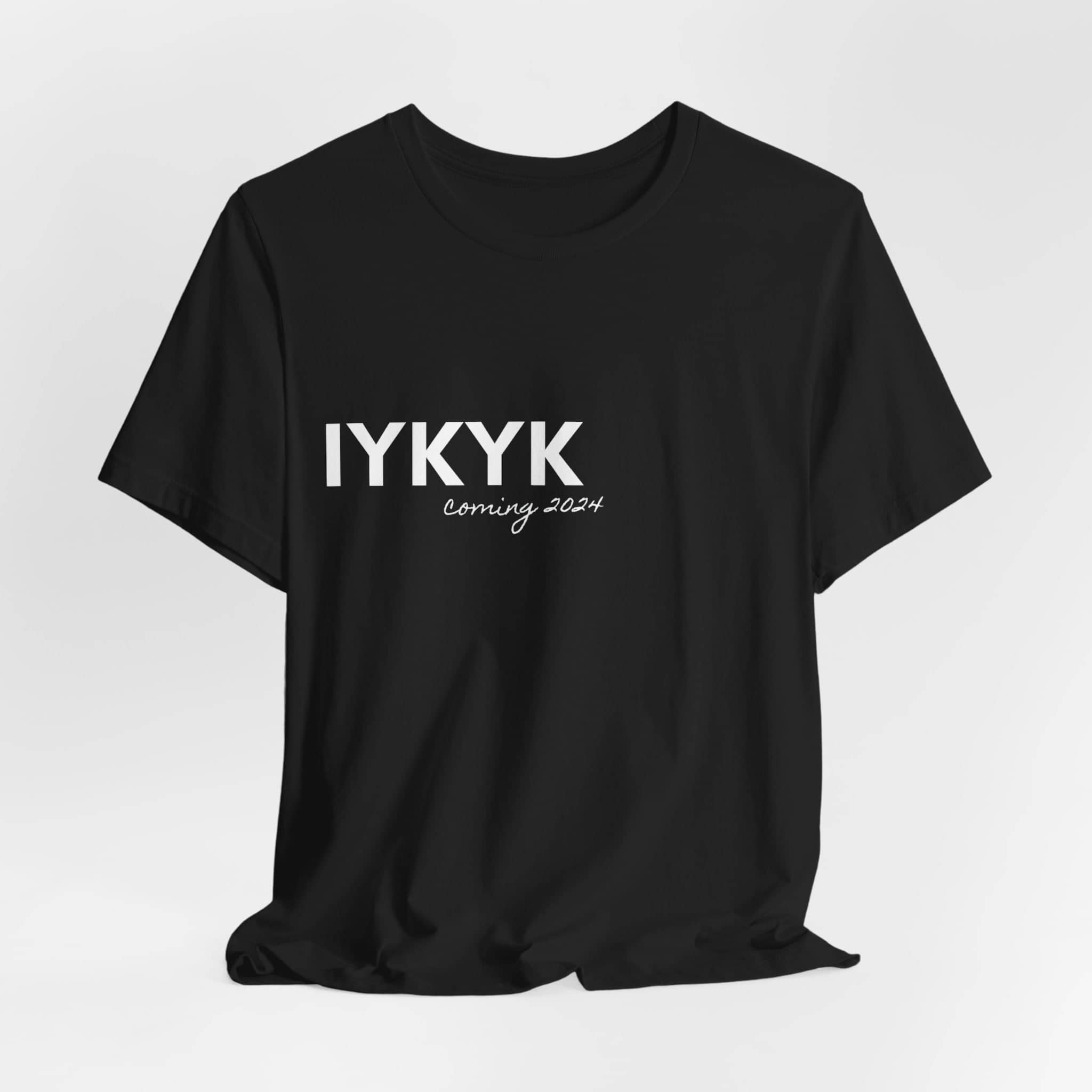 IYKYK Teaser Tee Unisex Jersey Short Sleeve Tee