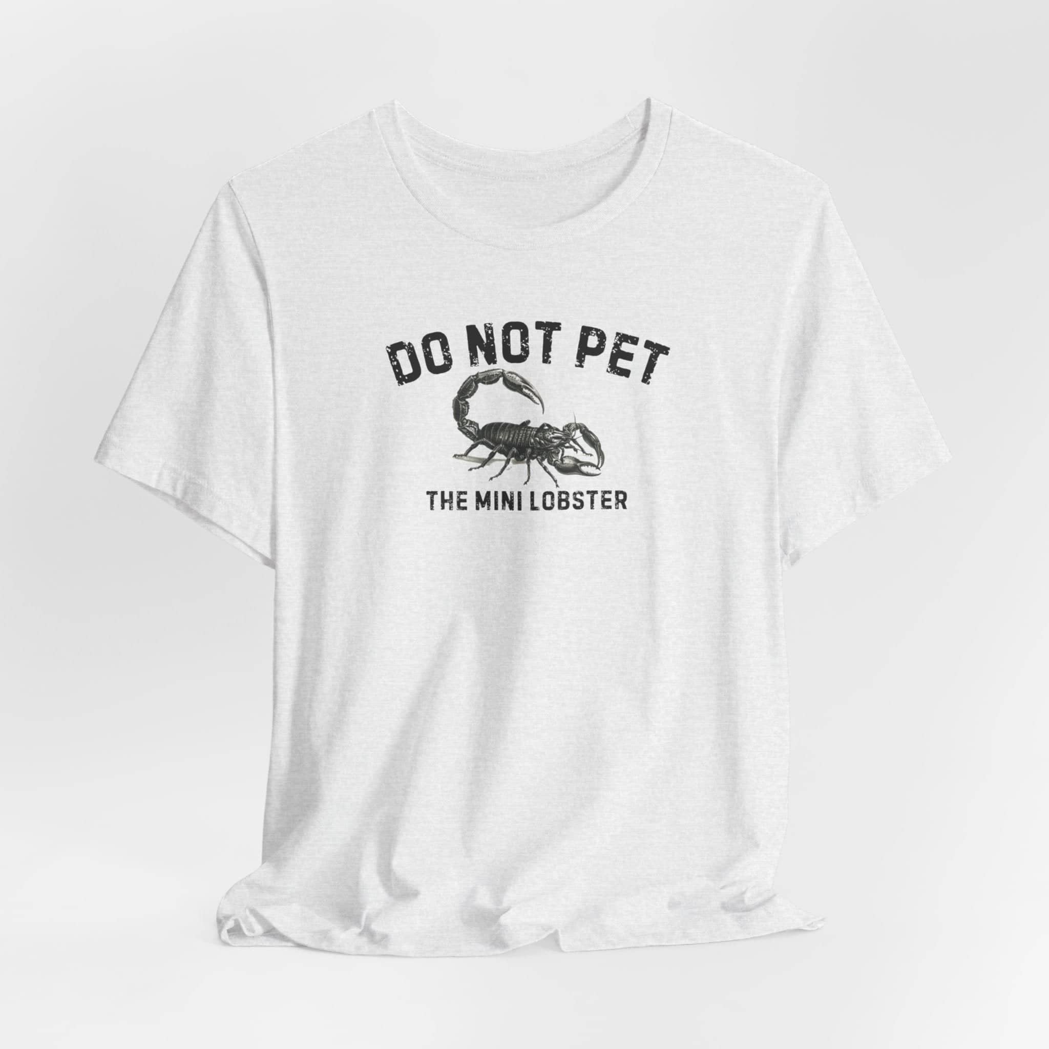 Do Not Pet The Mini Lobster Shirt Funny Scorpion Lover Tee