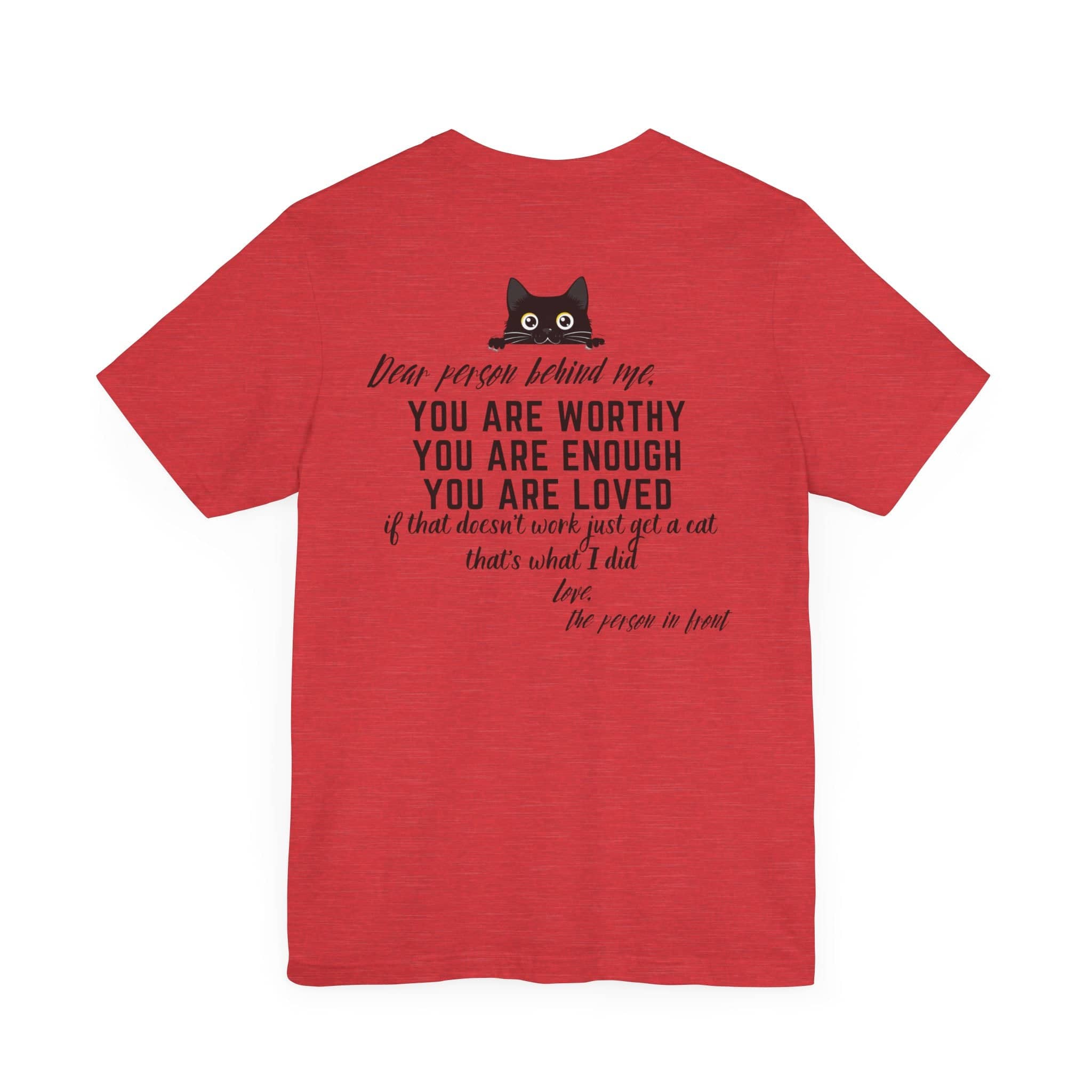 Dear Person Behind Me Cat T-Shirt Inspirational Graphic Tee