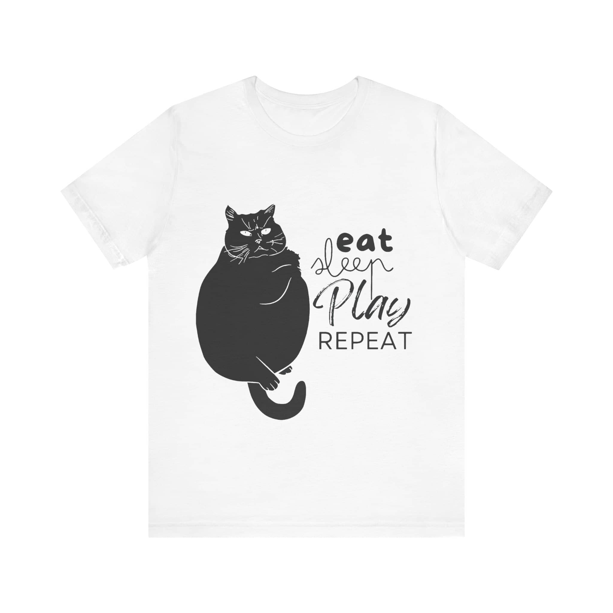 Cat's Daily Mantra - 'Eat Sleep Play Repeat' Casual T-Shirt Unisex Jersey Short Sleeve Tee