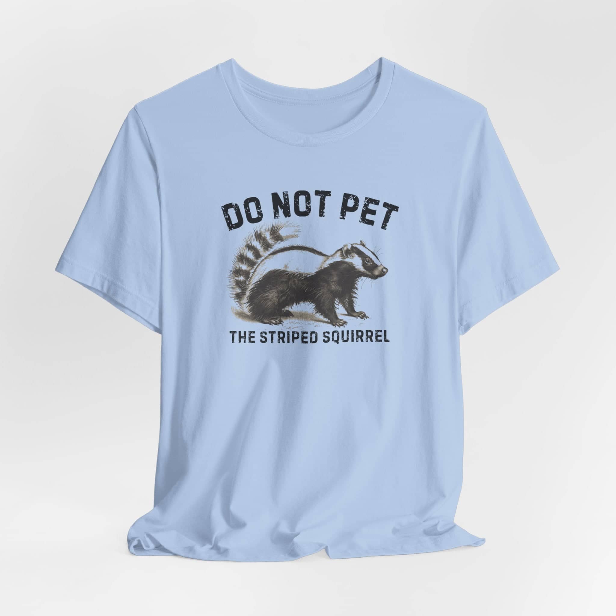 Do Not Pet The Striped Squirrel Shirt Funny Animal Lover Tee