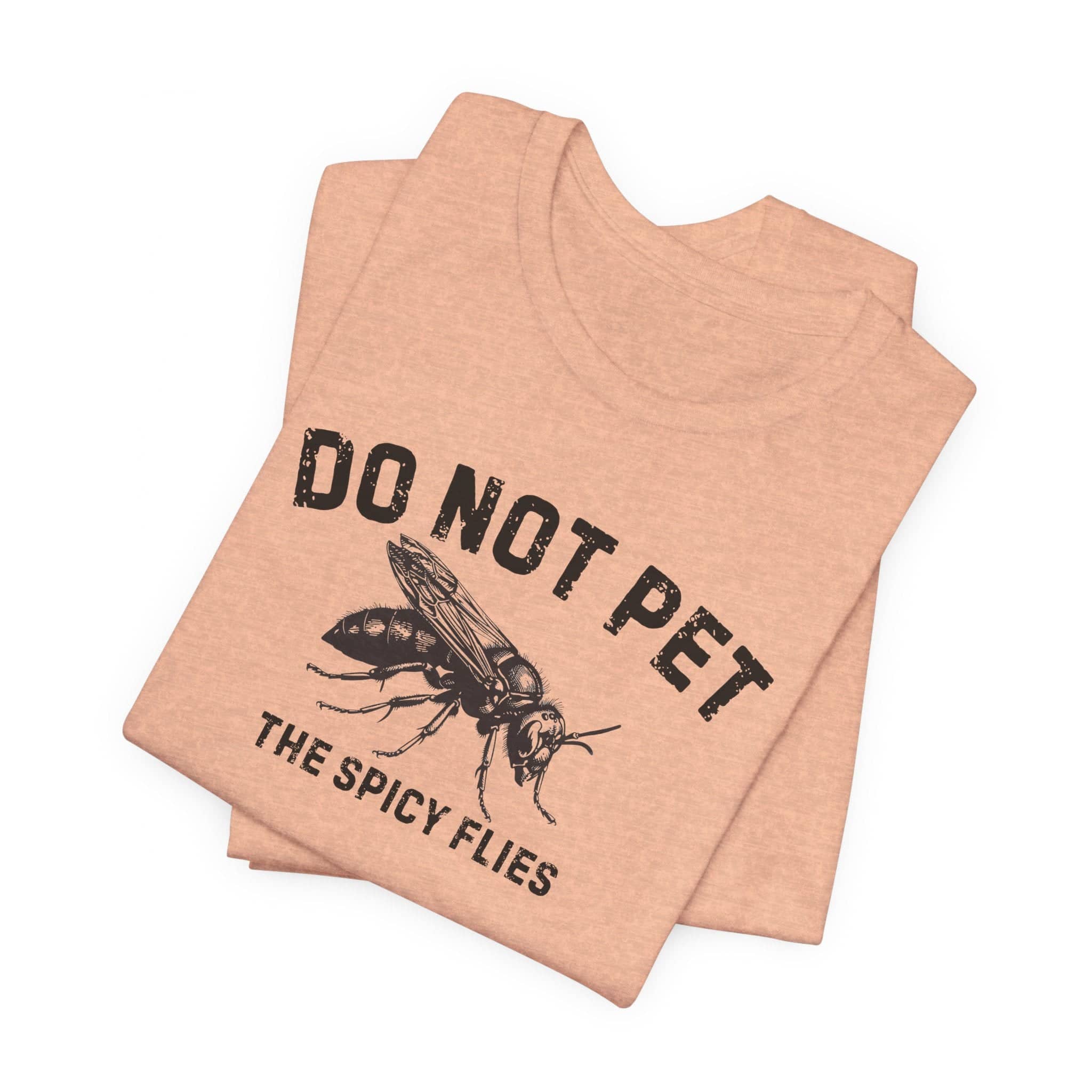Do Not Pet The Spicy Flies Shirt Funny Wasp Lover Tee
