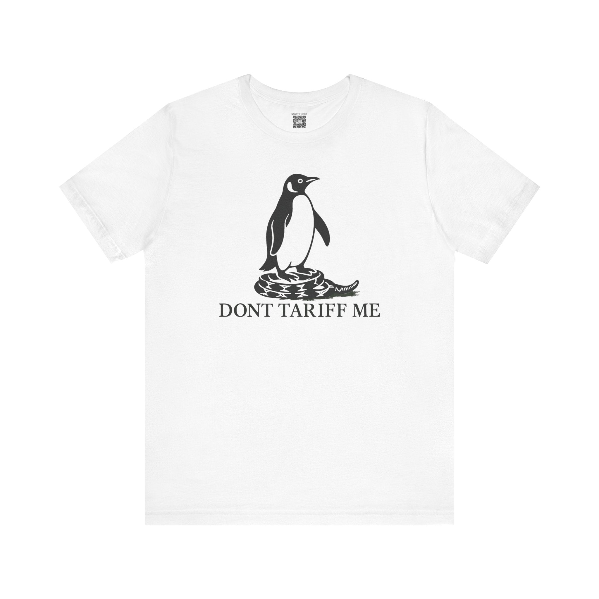 Don't Tariff Me Penguin T-Shirt