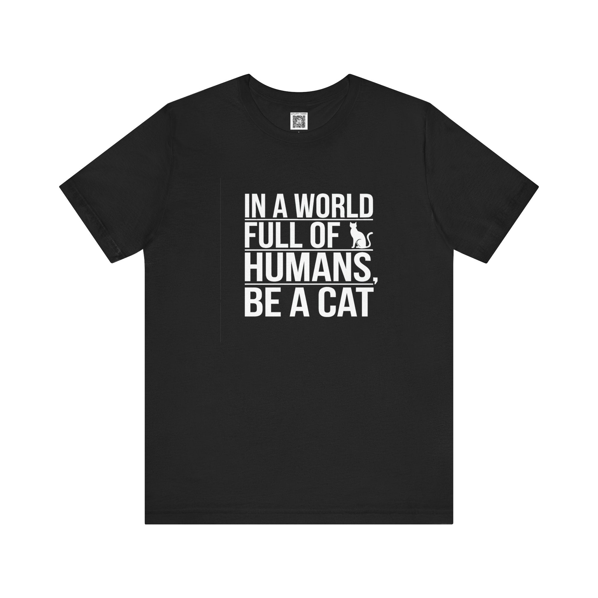 Be a Cat T-Shirt