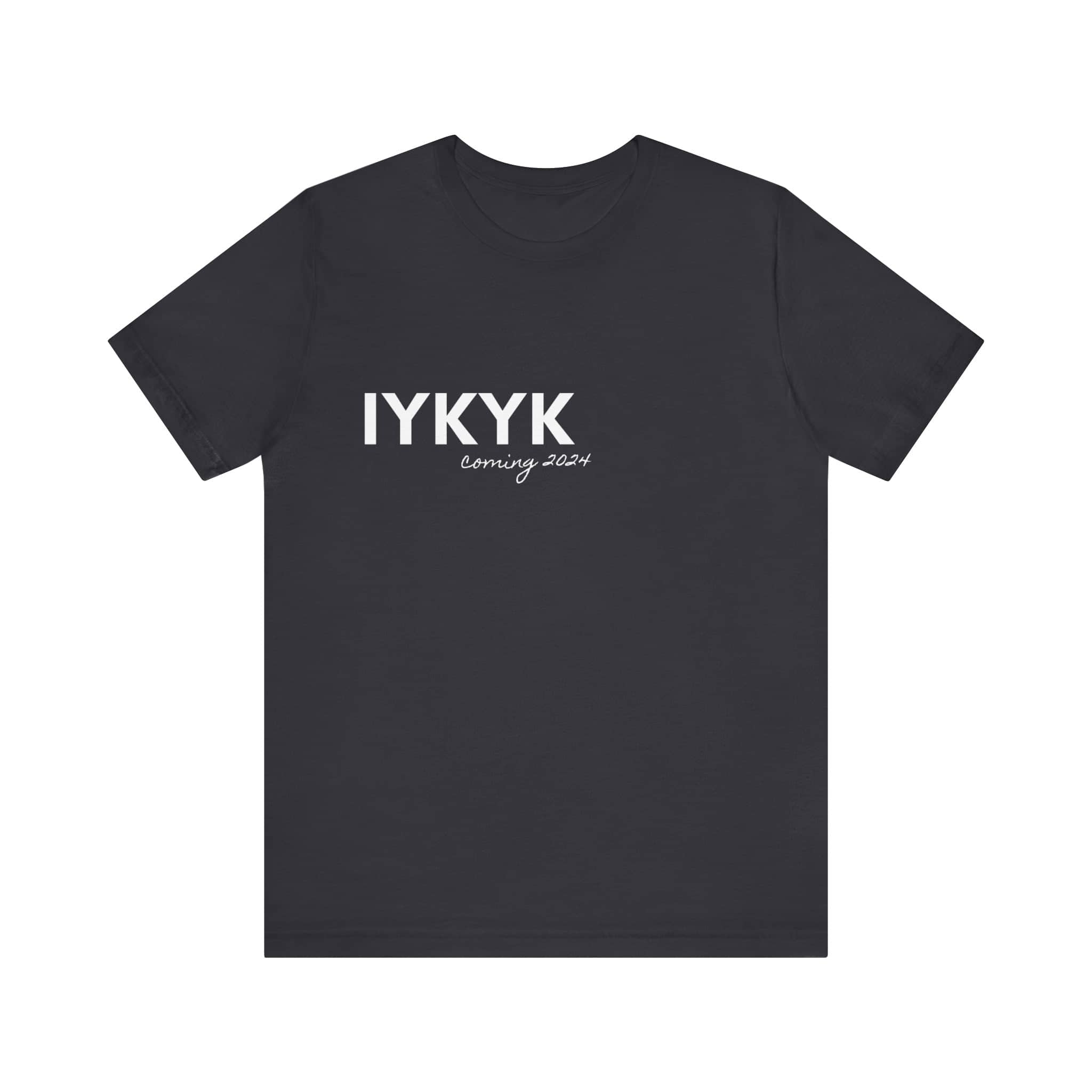 IYKYK Teaser Tee Unisex Jersey Short Sleeve Tee