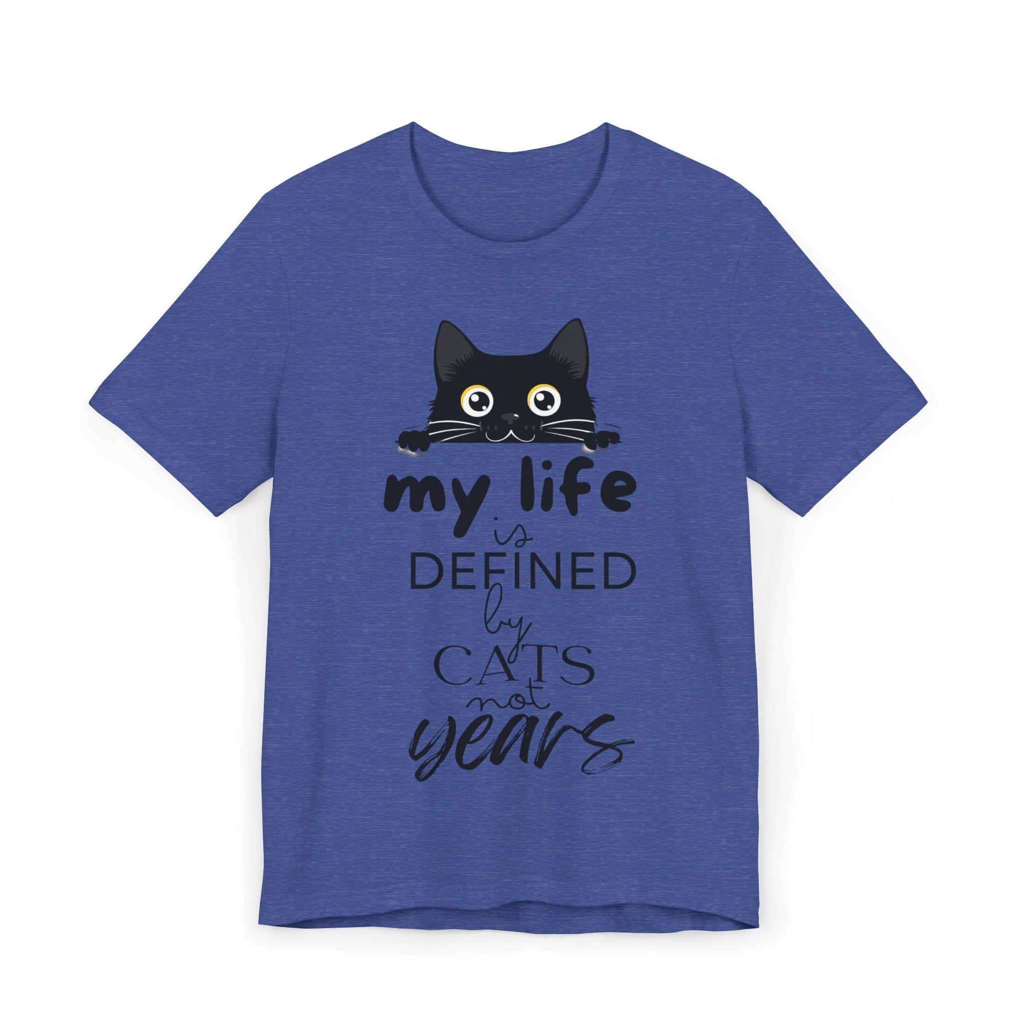 Black Cat T-Shirt - 'My Life is Defined by Cats Not Years' - Unique Cat Lover Tee - Gift for Cat Owners