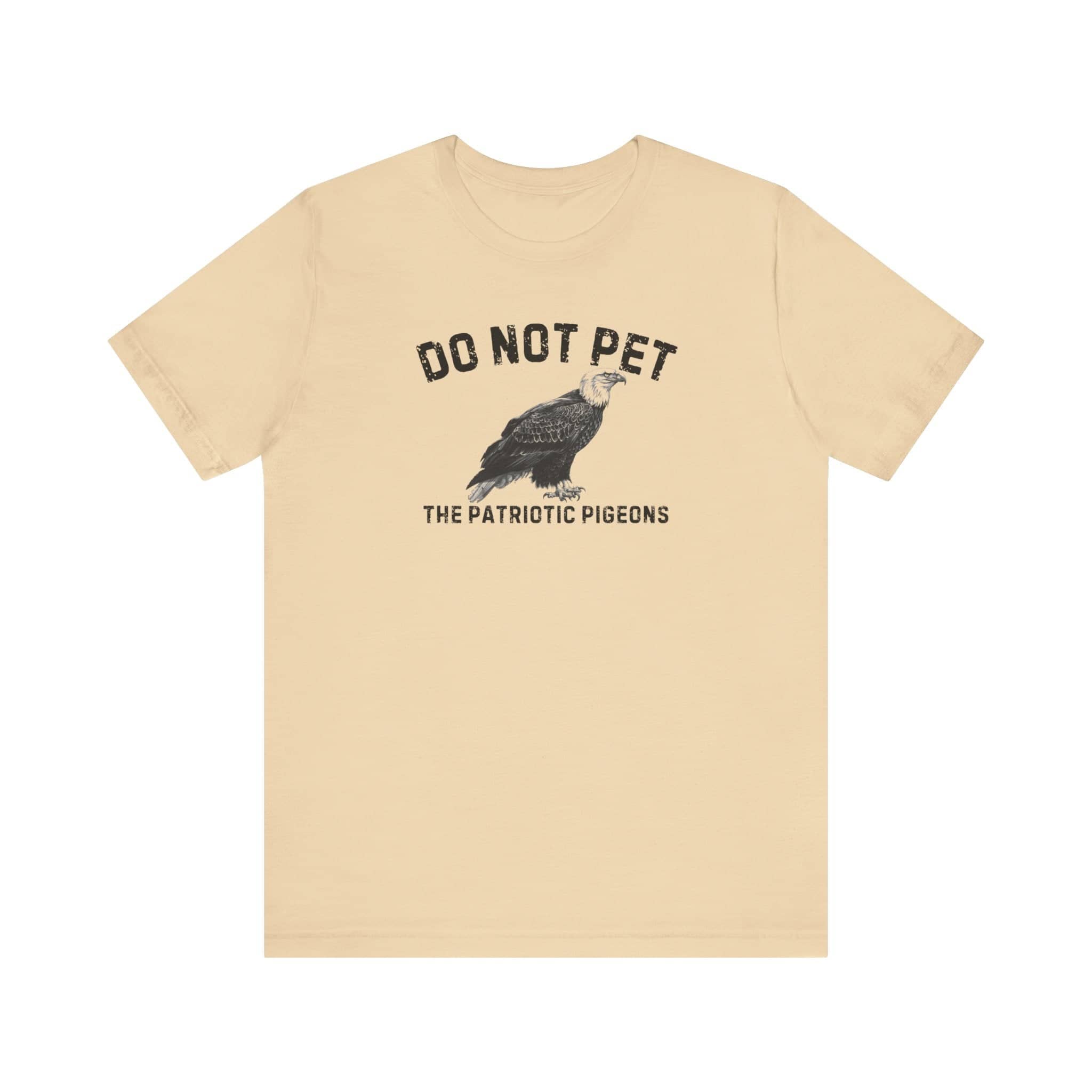 Do Not Pet The Patriotic Pigeons Shirt Funny Eagle Lover Tee