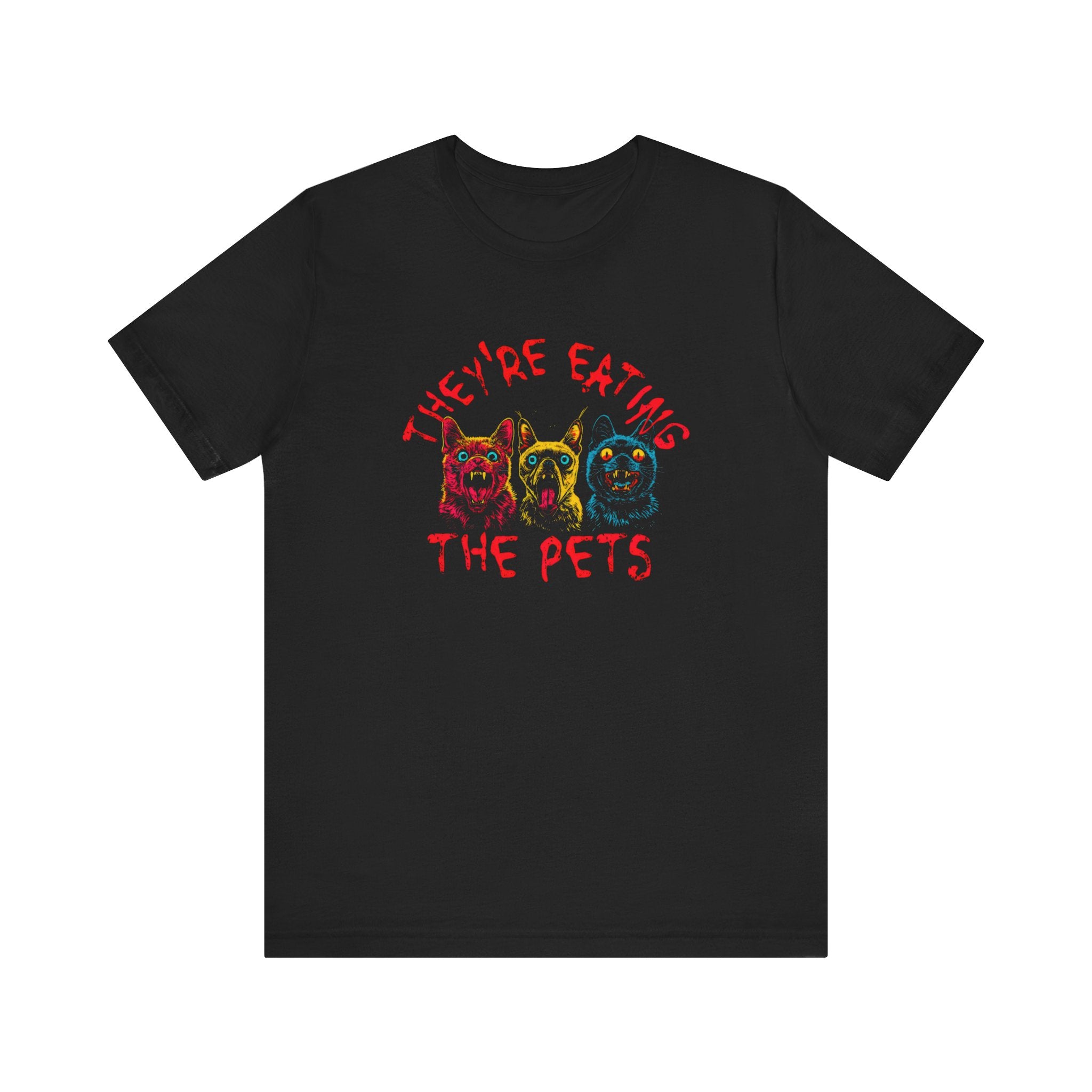 They're Eating the Pets T-Shirt