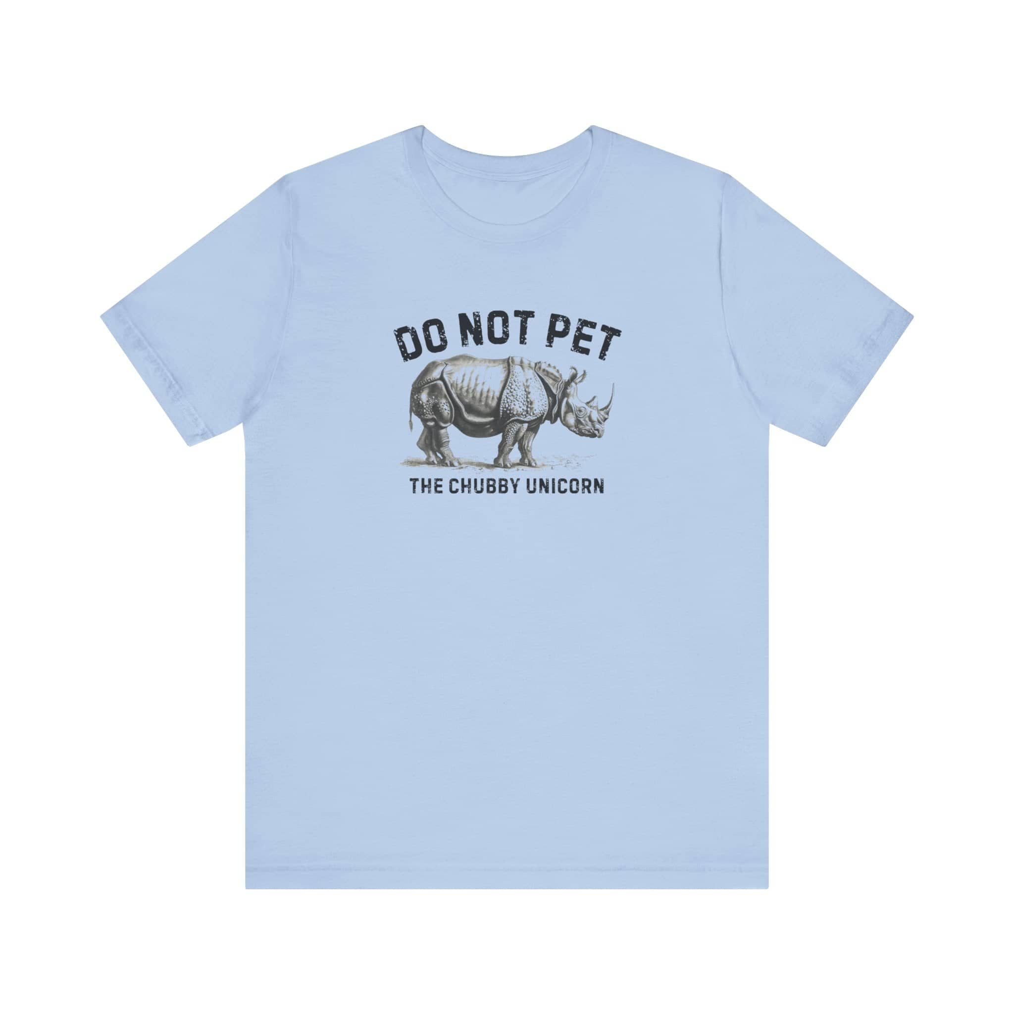 Do Not Pet The Chubby Unicorn Shirt Funny Rhino Lover Tee