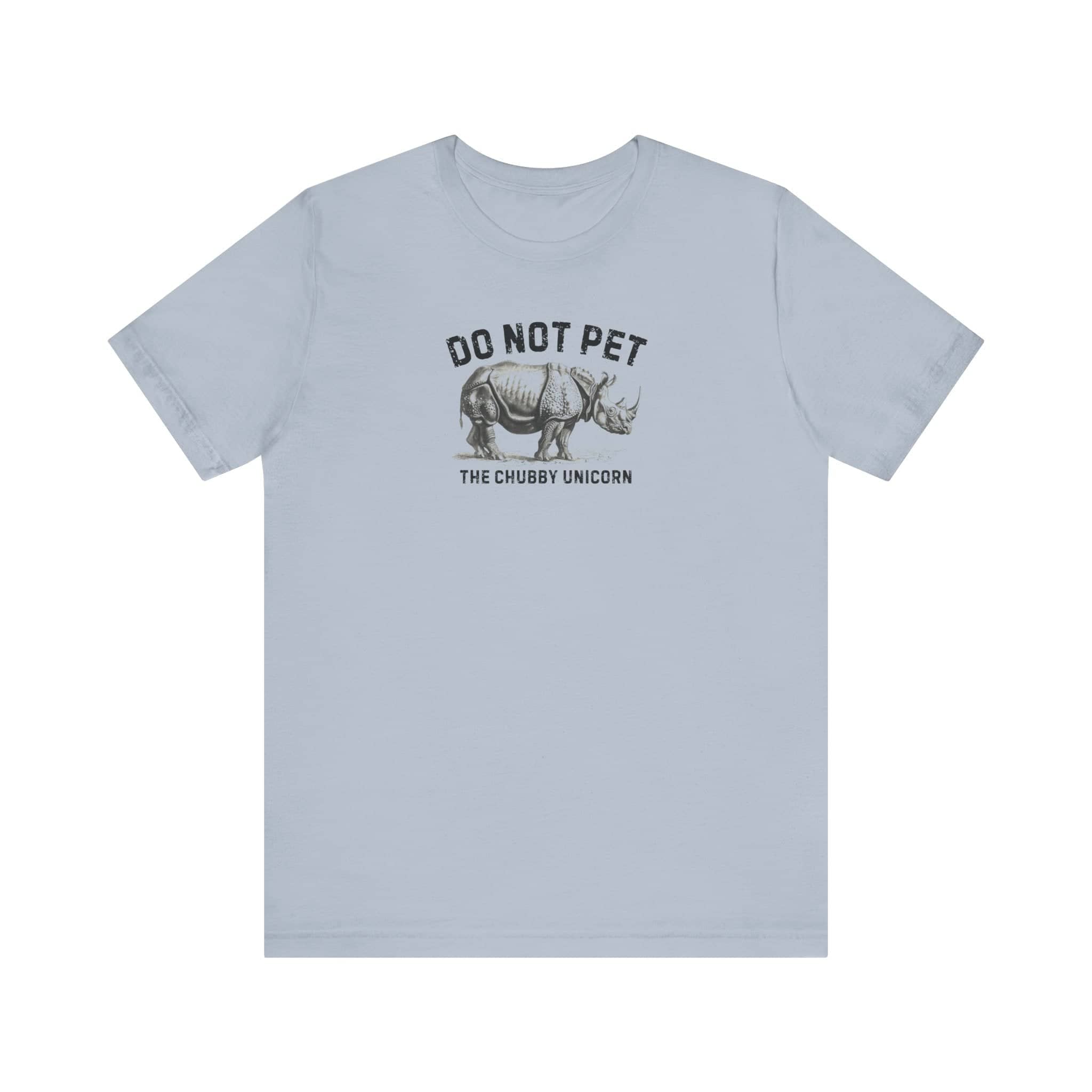 Do Not Pet The Chubby Unicorn Shirt Funny Rhino Lover Tee (XS to 5XL Edition)