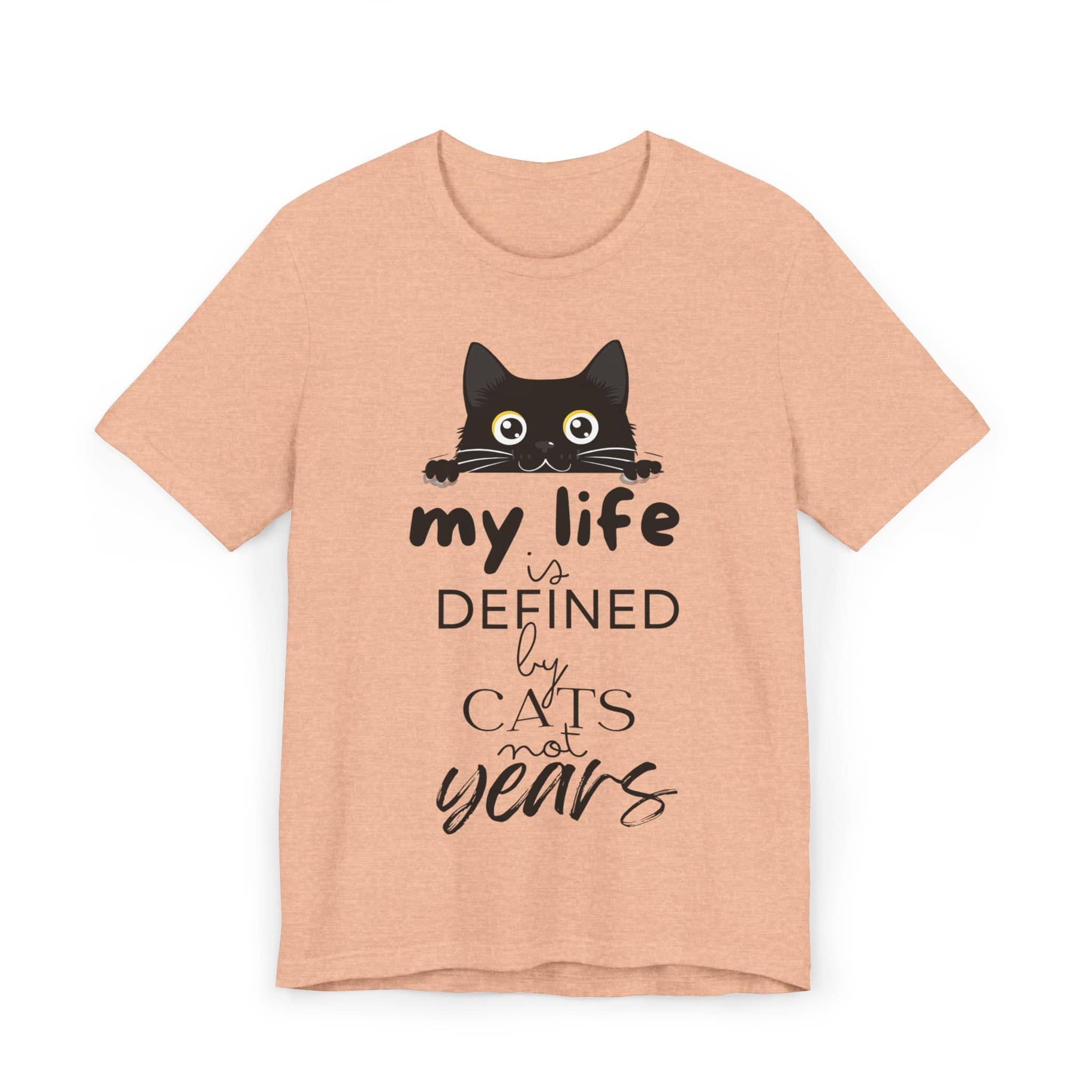 Black Cat T-Shirt - 'My Life is Defined by Cats Not Years' - Unique Cat Lover Tee - Gift for Cat Owners