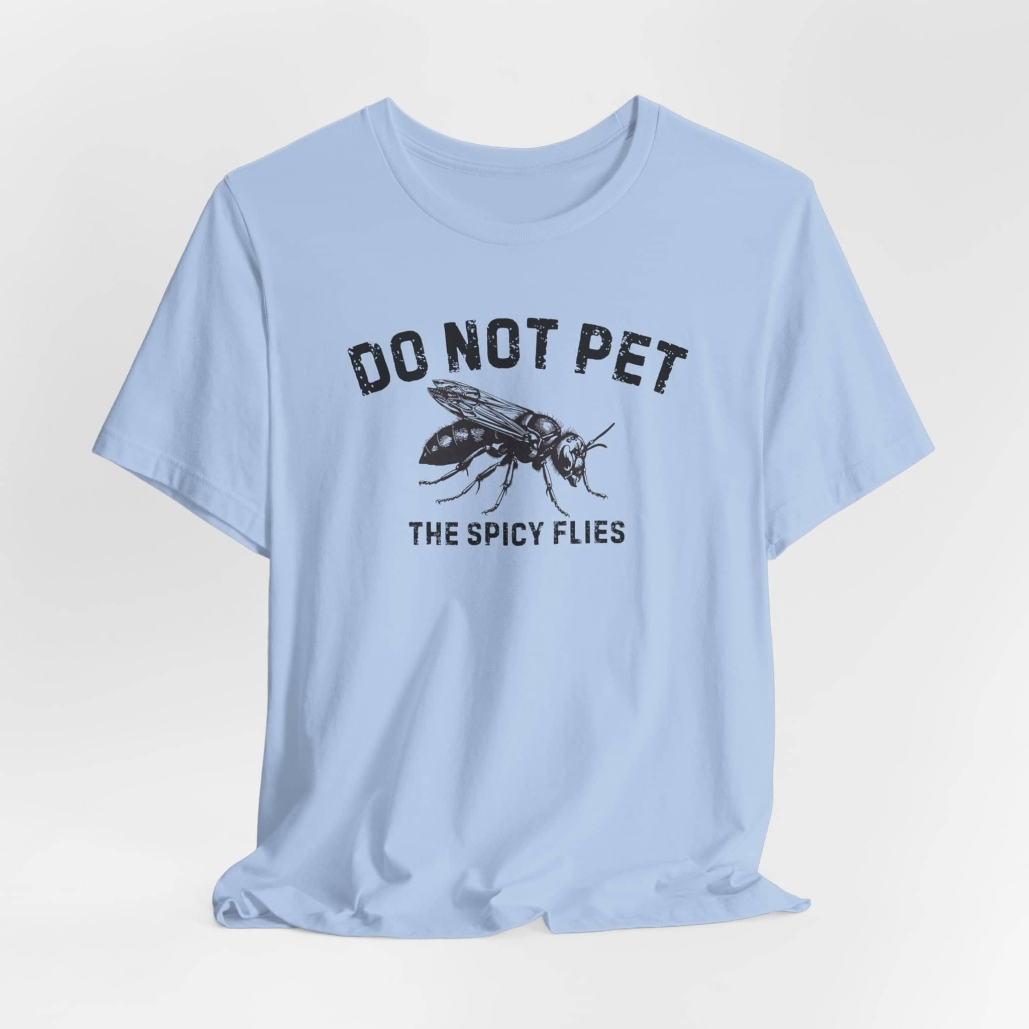 Do Not Pet The Spicy Flies Shirt Funny Wasp Lover Tee