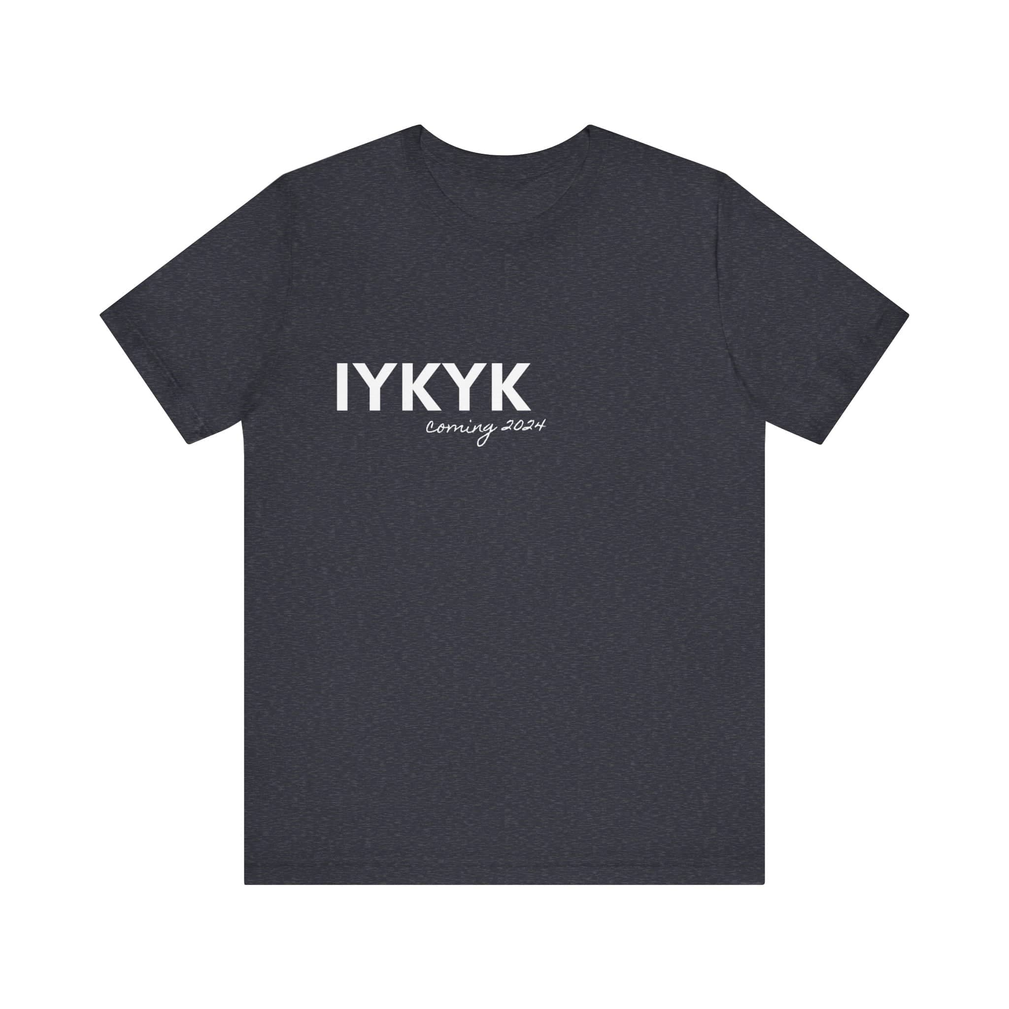 IYKYK Teaser Tee Unisex Jersey Short Sleeve Tee