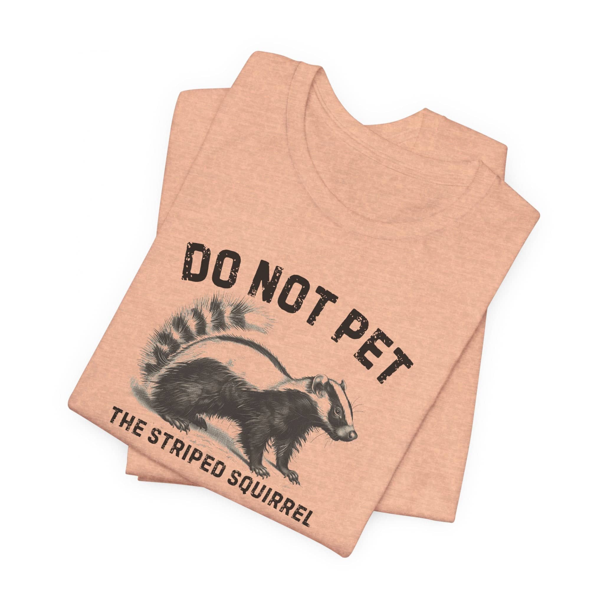 Do Not Pet The Striped Squirrel Shirt Funny Animal Lover Tee