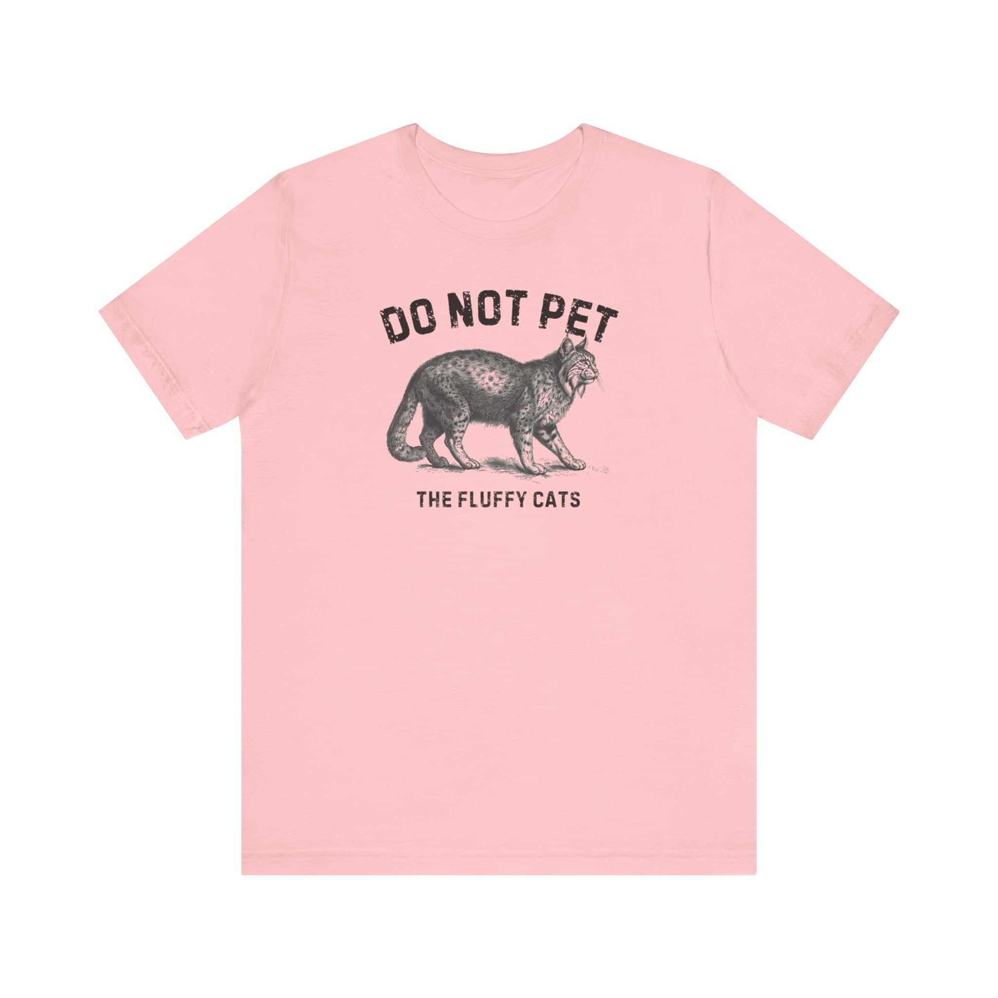 Do Not Pet The Fluffy Cats Shirt Funny Animal Lover Tee