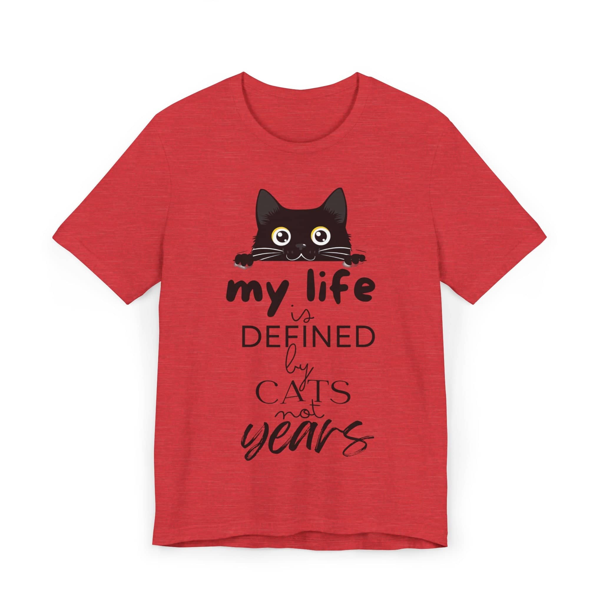 Black Cat T-Shirt - 'My Life is Defined by Cats Not Years' - Unique Cat Lover Tee - Gift for Cat Owners